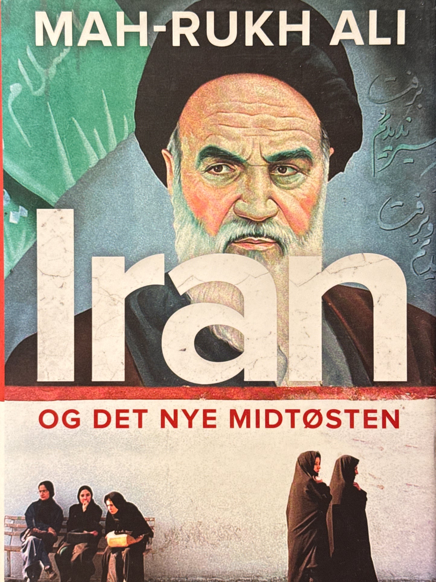 Iran og det nye Midtøsten - Innbundet