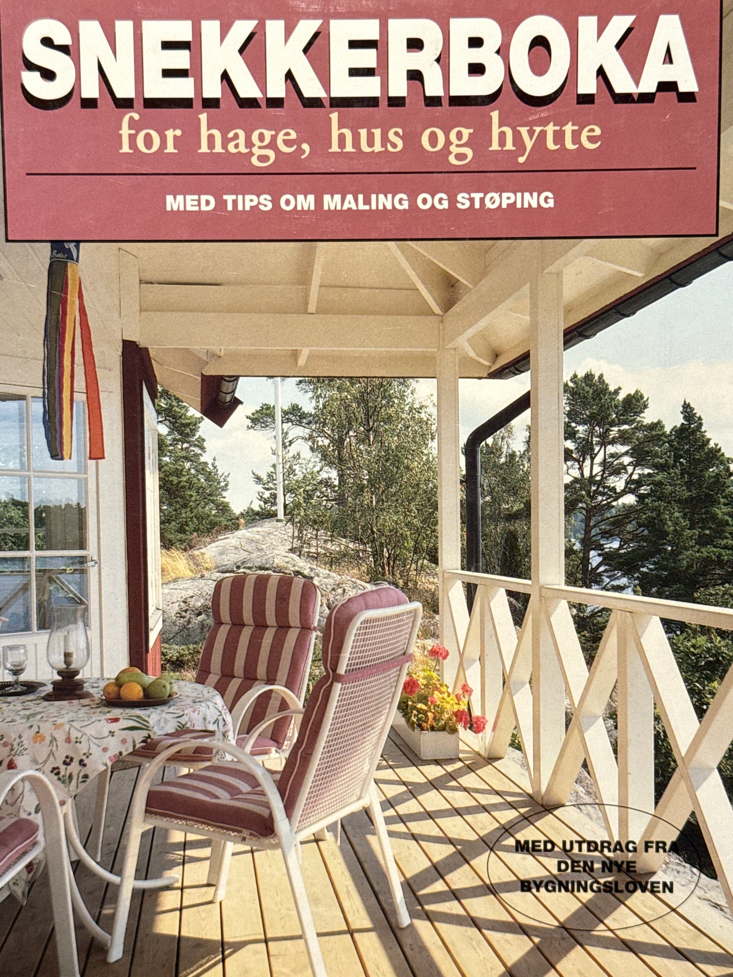 Snekkerboka for hage, hus og hytte - Innbundet