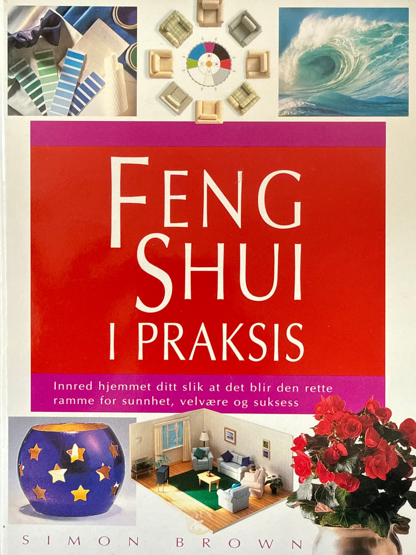 Feng shui i praksis - Innbundet
