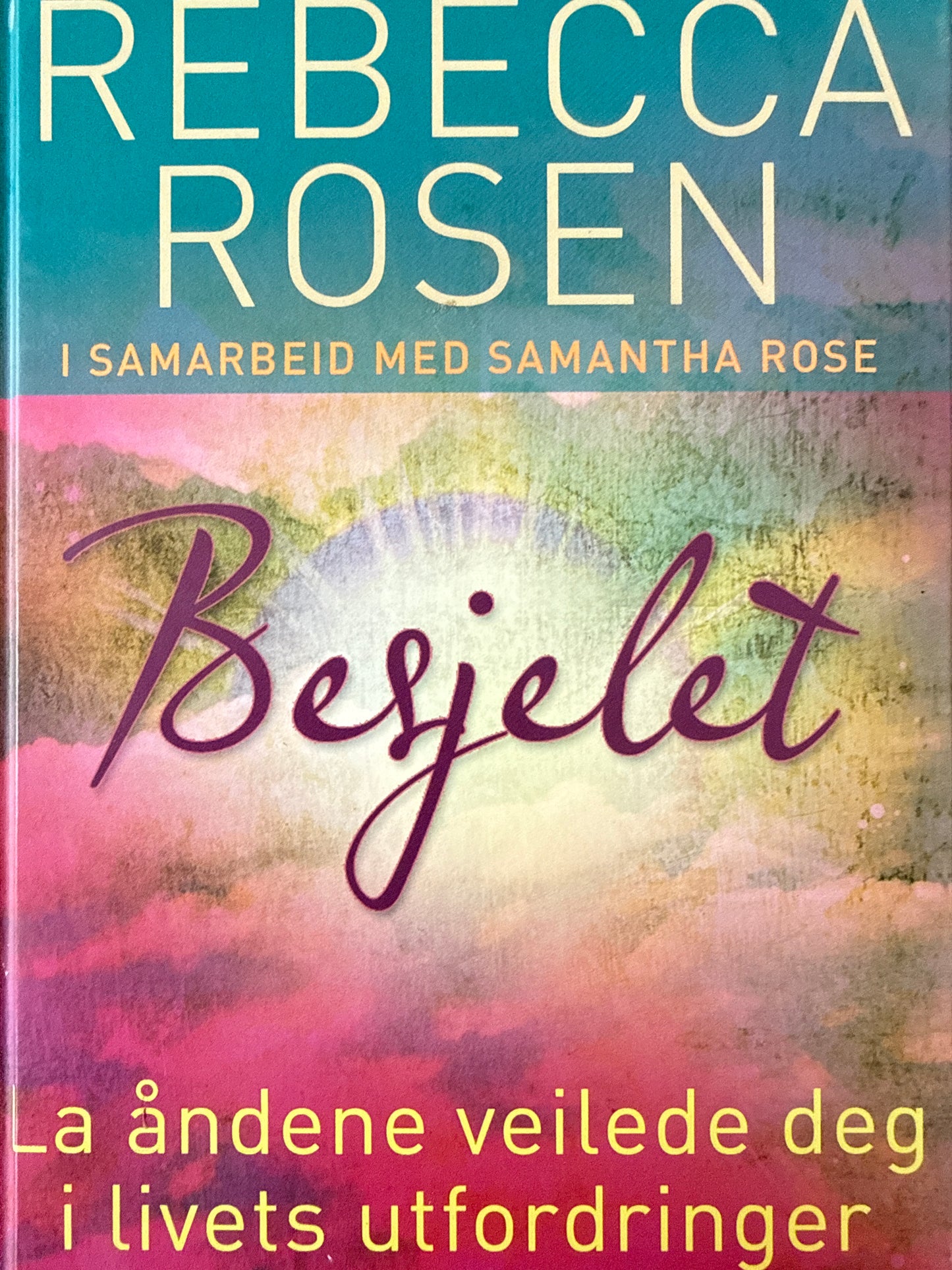 Besjelet ; La åndene veilede deg i livets utfordringer - Innbundet