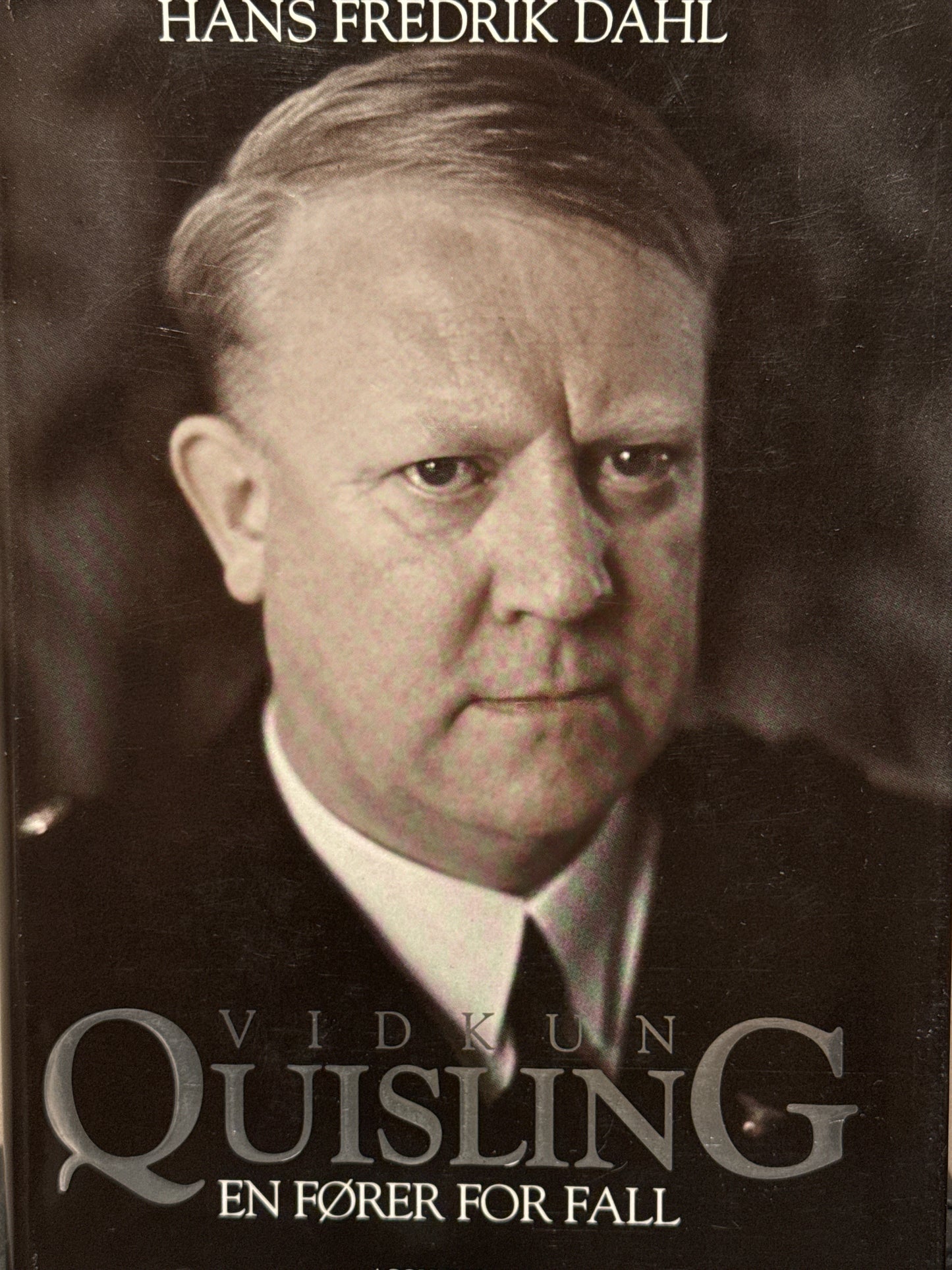 Vidkun Quisling: En fører for fall - Innbundet