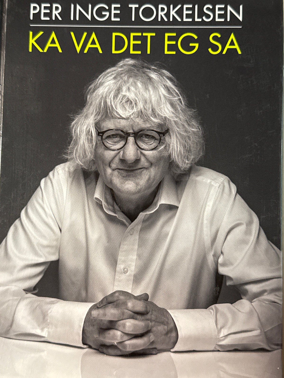 Ka va det eg sa - Innbundet