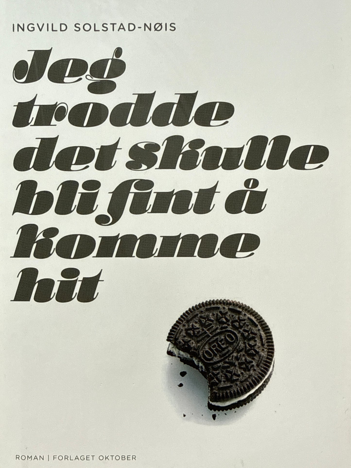 Jeg trodde det skulle bli fint å komme hit - Innbundet