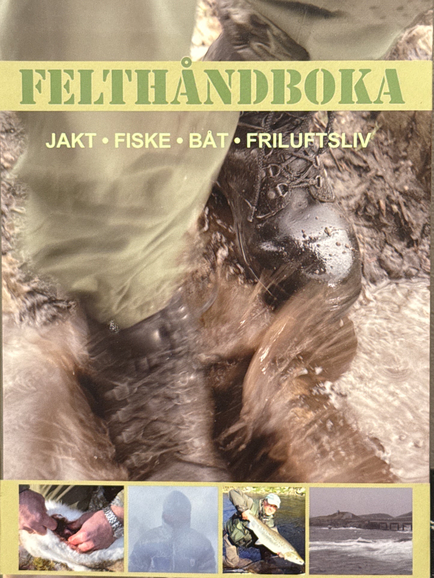 Felthåndboka ; jakt, fiske, båt, friluftsliv - Pocket