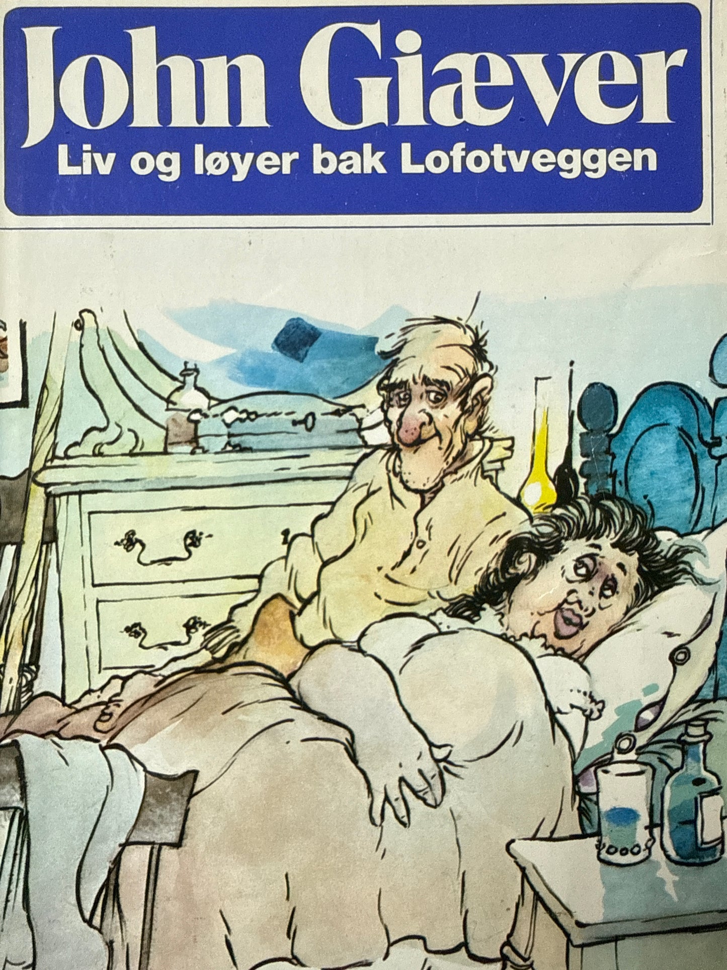 Liv og løyer bak Lofotveggen - Innbundet
