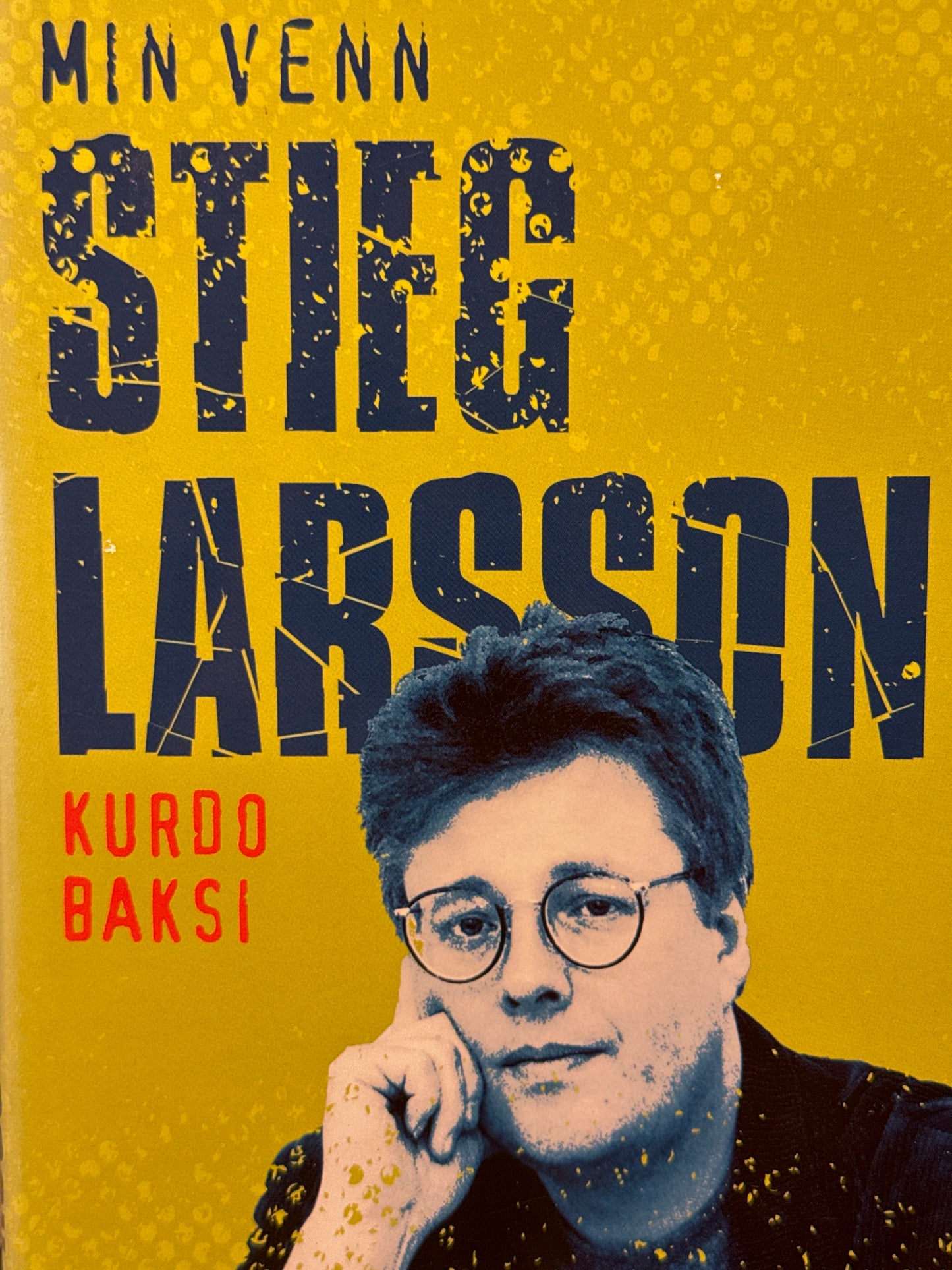Min venn Stieg Larsson - Innbundet