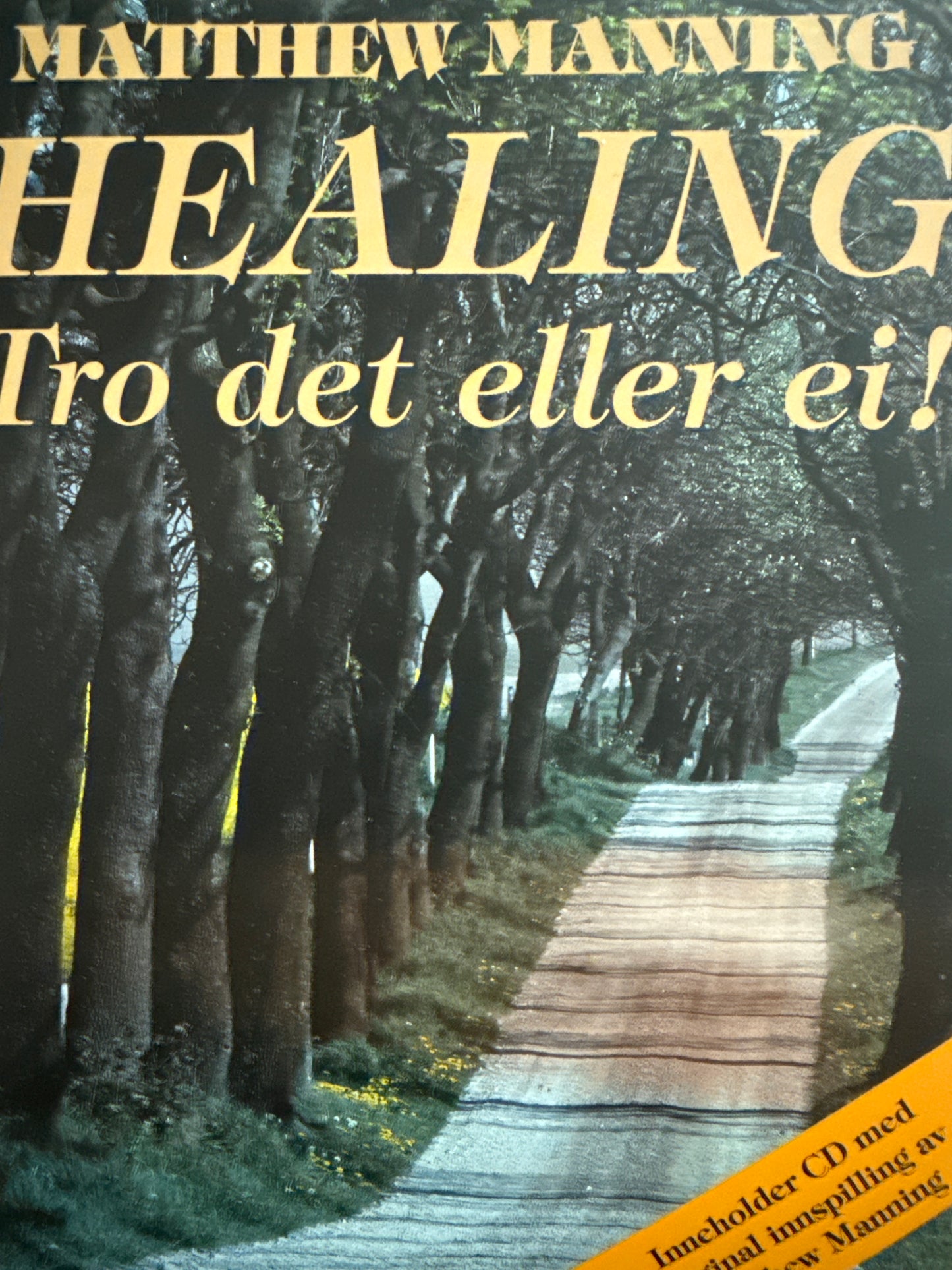 Healing: tro det eller ei! - Innbundet
