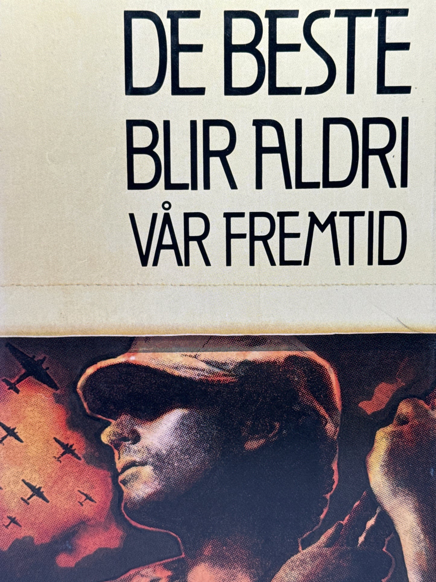 De beste blir aldri vår fremtid - Innbundet