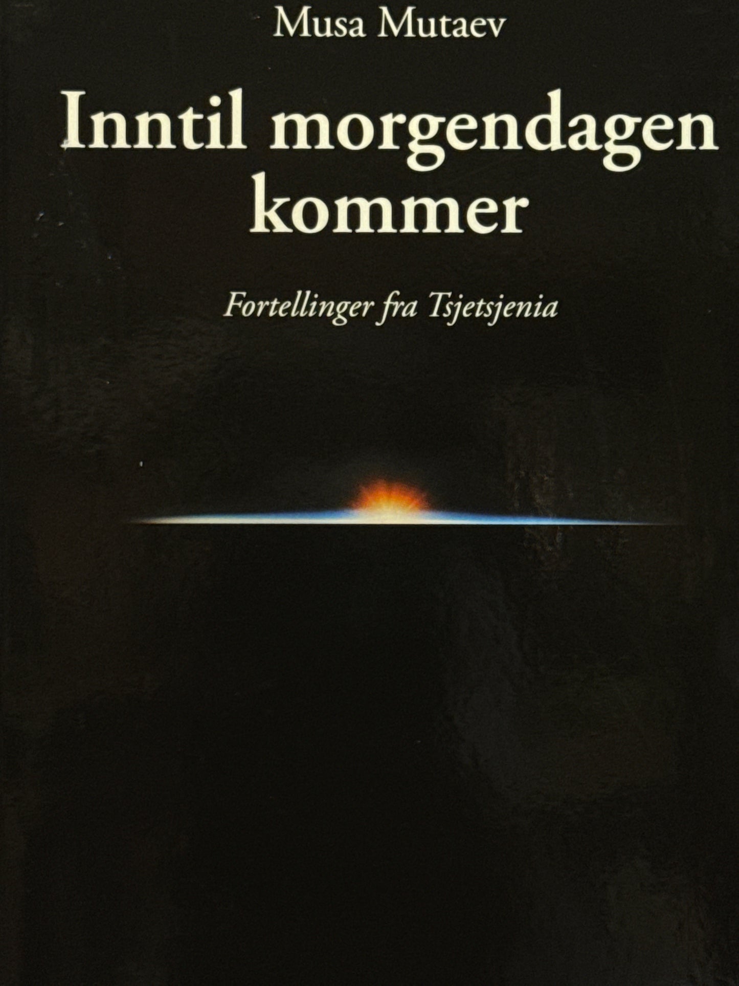 Inntil morgendagen kommer ; fortellinger fra Tsjetsjenia - Pocket