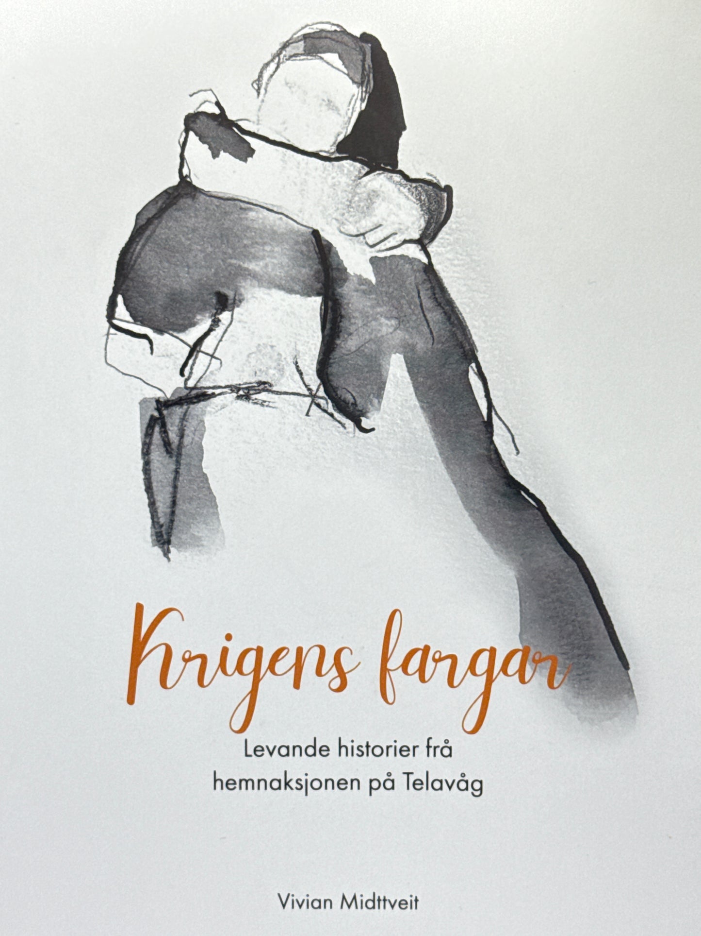 Krigens fargar levande historier frå hemnaksjonen på Telavåg - Innbundet