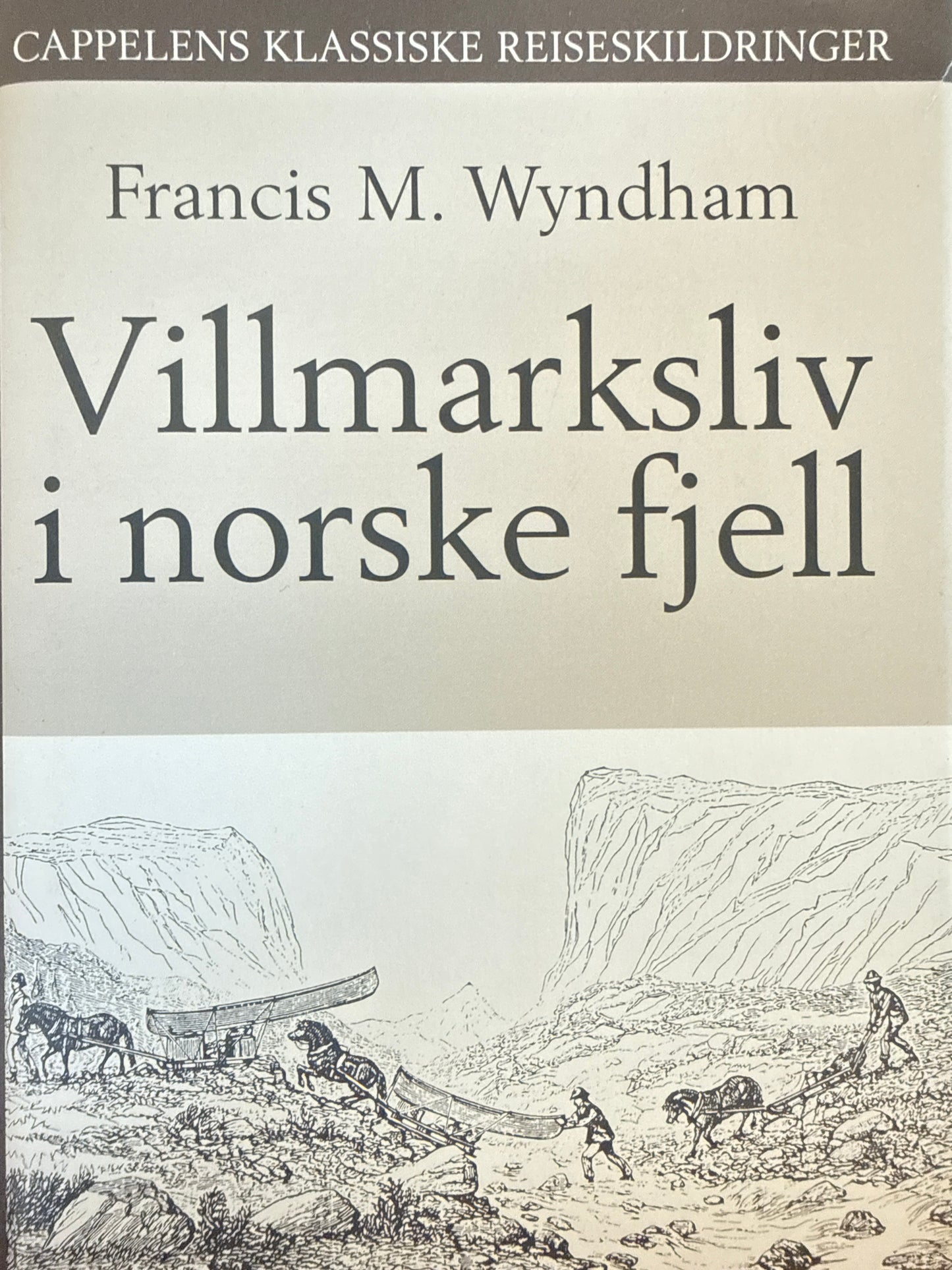 Villmarksliv i norske fjell for hundre år siden - Innbundet