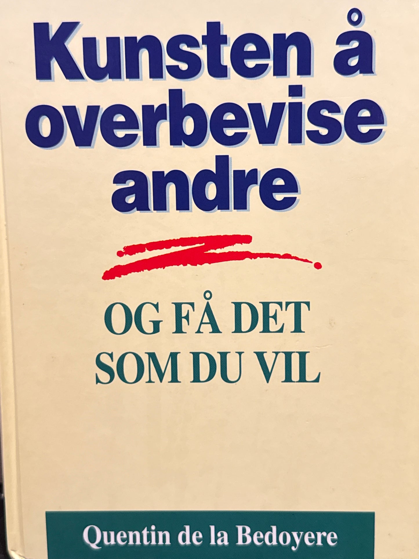 Kunsten å overbevise andre - Innbundet