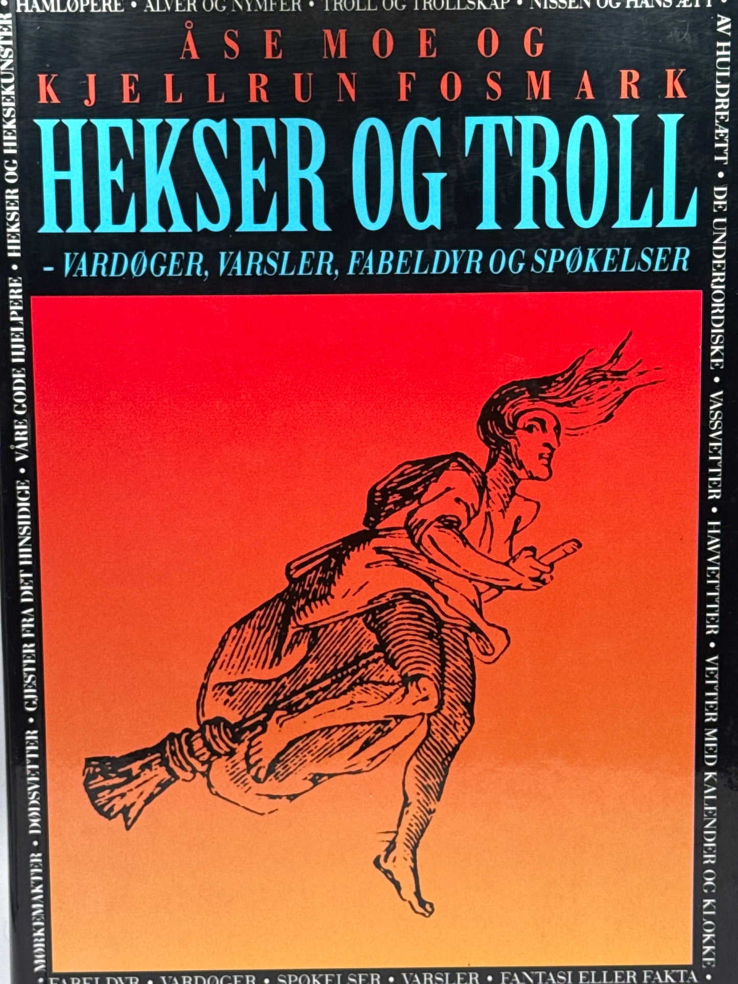 Hekser og troll : vardøger, varsler, fabeldyr og spøkelser. - Innbundet