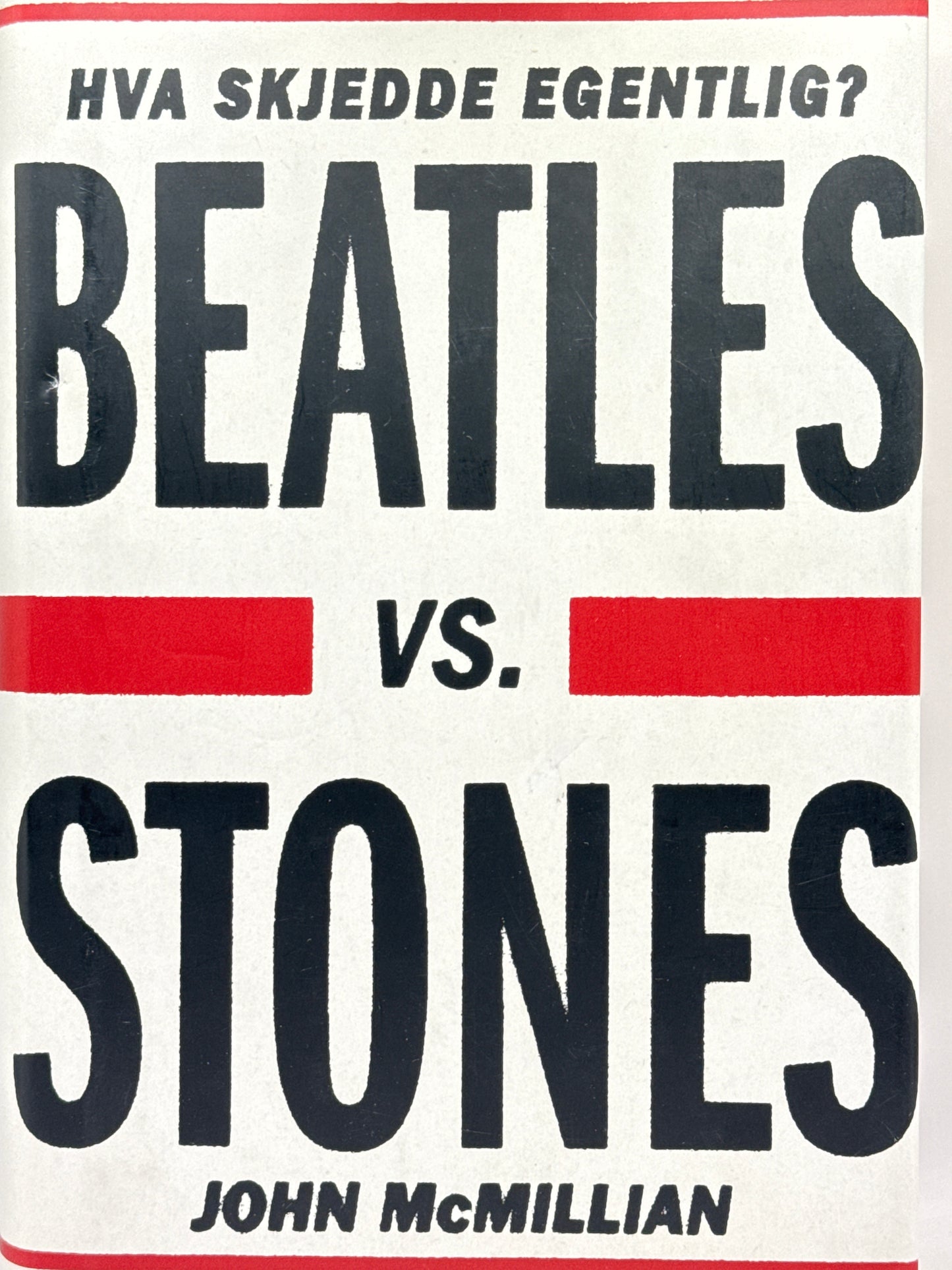 Beatles vs. Stones ; hva skjedde egentlig? - Innbundet