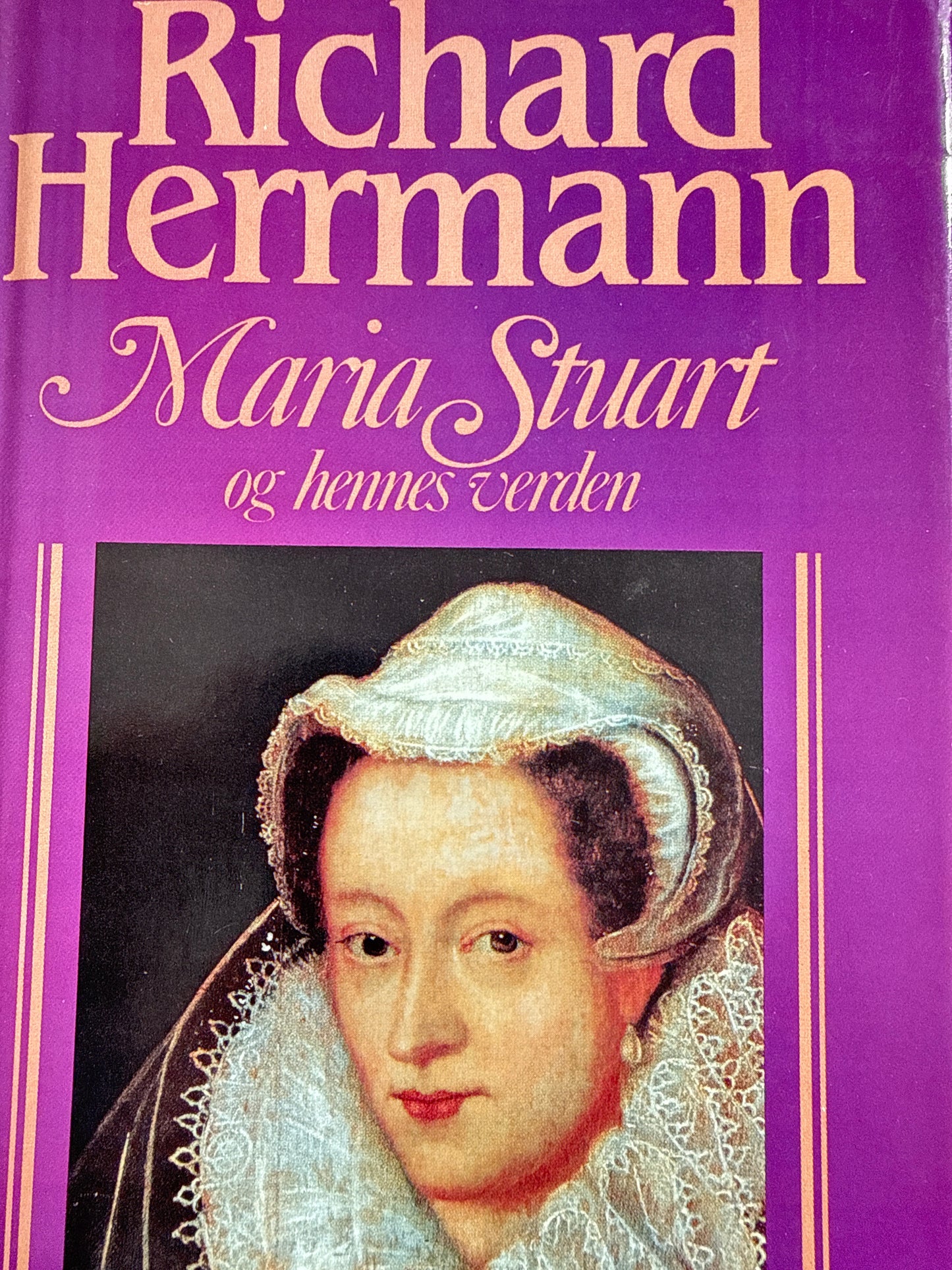 Maria Stuart og hennes verden - Innbundet