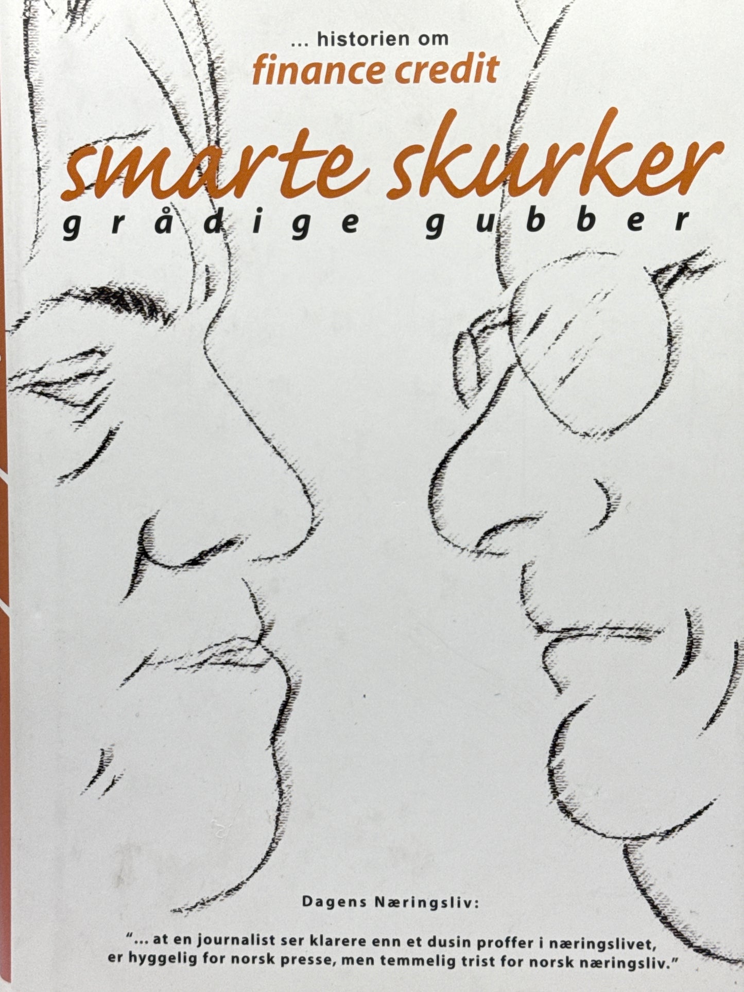 Smarte skurker, grådige gubber - Innbundet