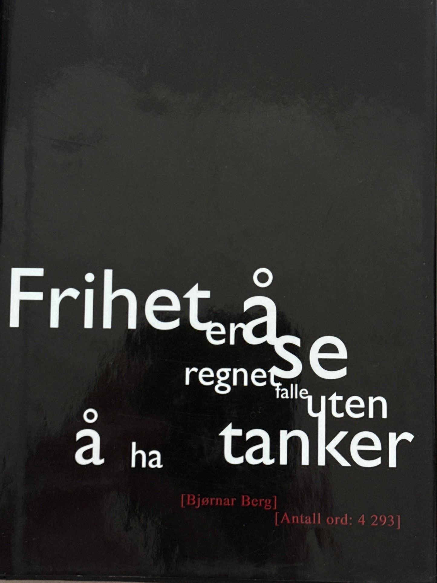 Frihet er å se regnet falle uten å ha tanker - Innbundet