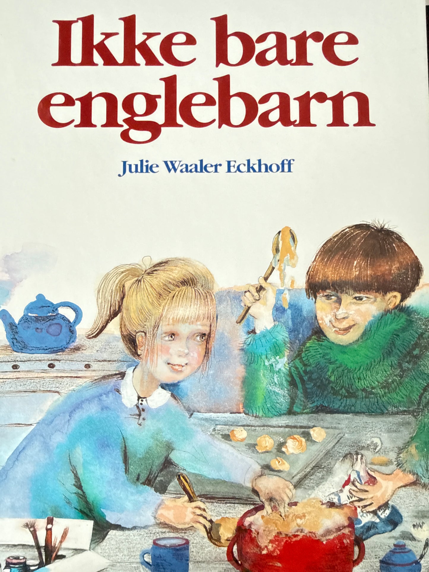 Ikke bare englebarn - Innbundet
