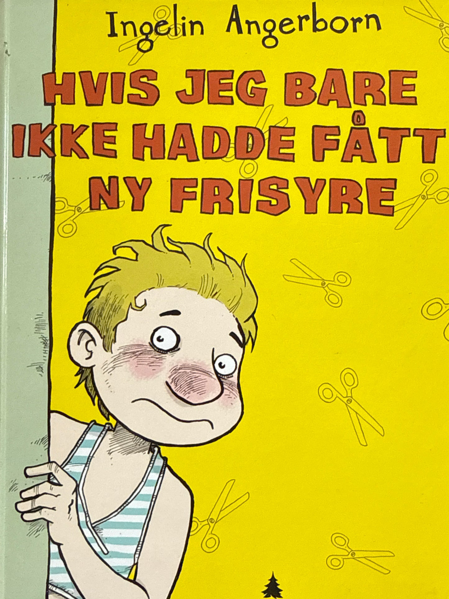 Hvis jeg bare ikke hadde fått ny frisyre - Innbundet