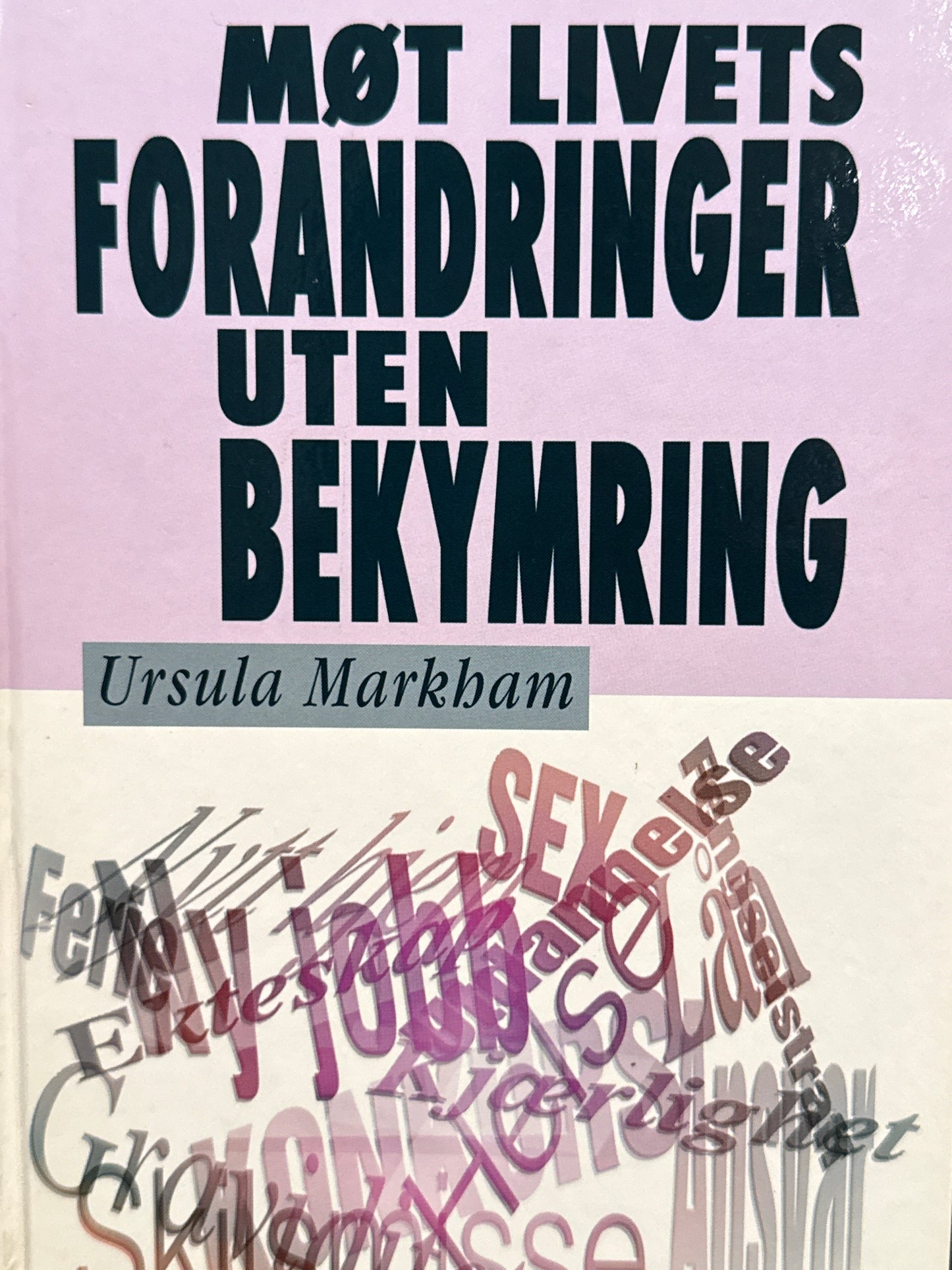 Møt livets forandringer uten bekymring - Innbundet