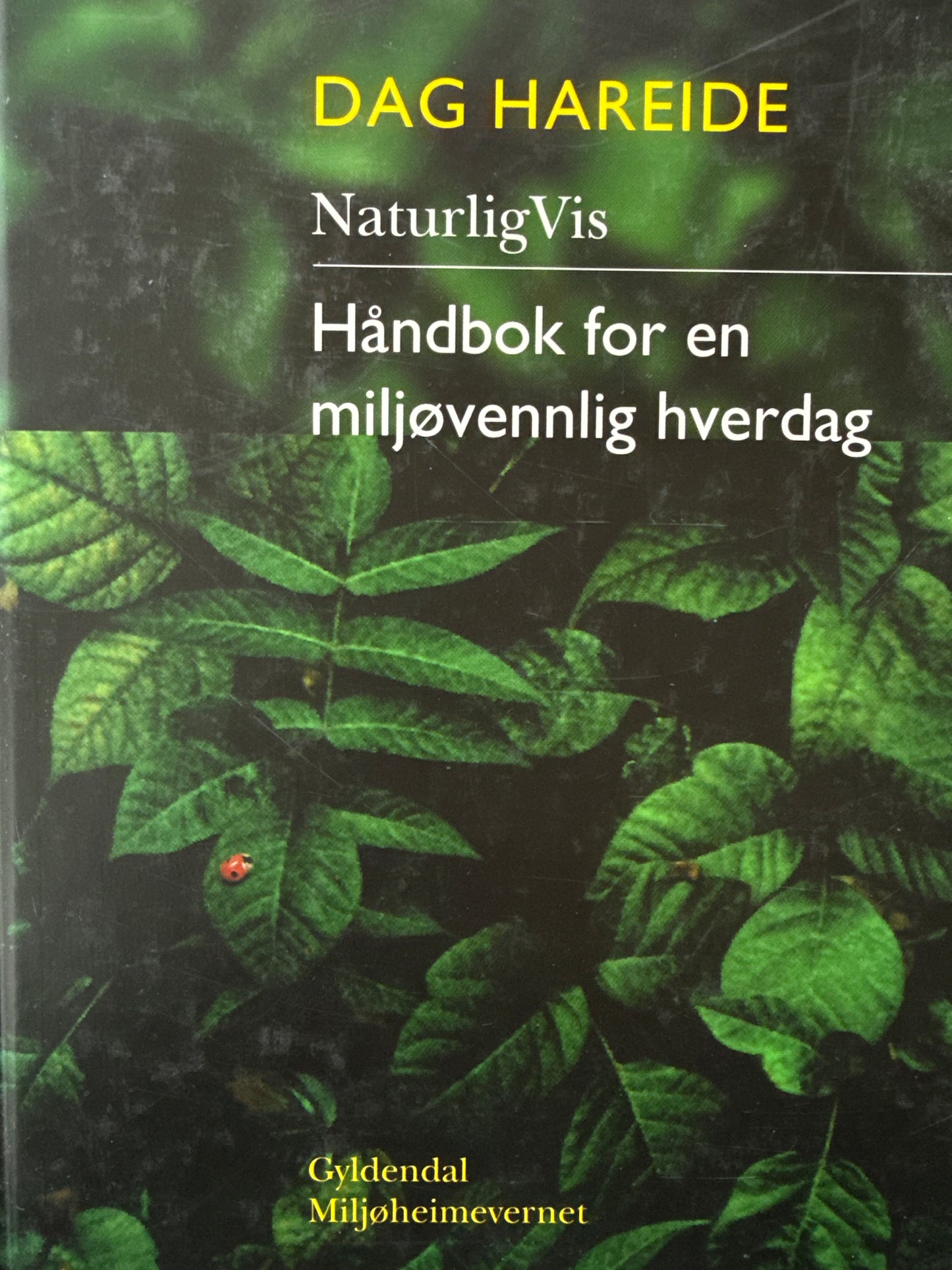 NaturligVis ; håndbok for en miljøvennlig hverdag - Innbundet