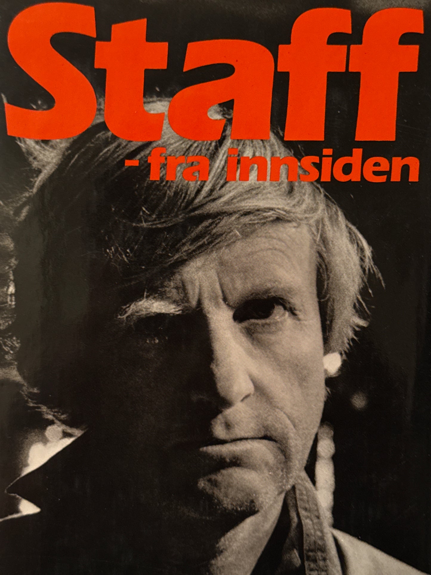Staff, fra innsiden - Innbundet