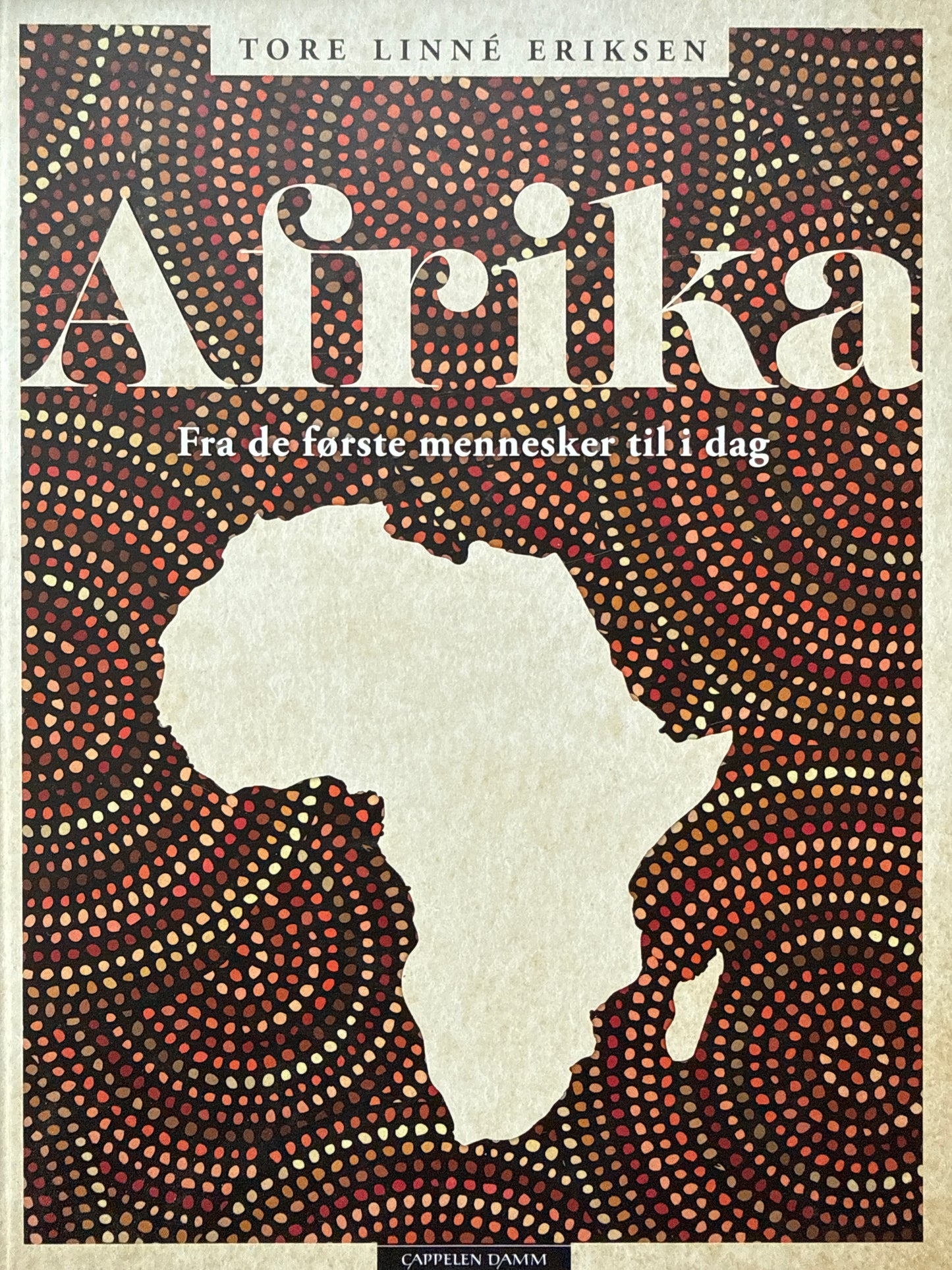 Afrika ; Fra de første mennesker til i dag - Innbundet