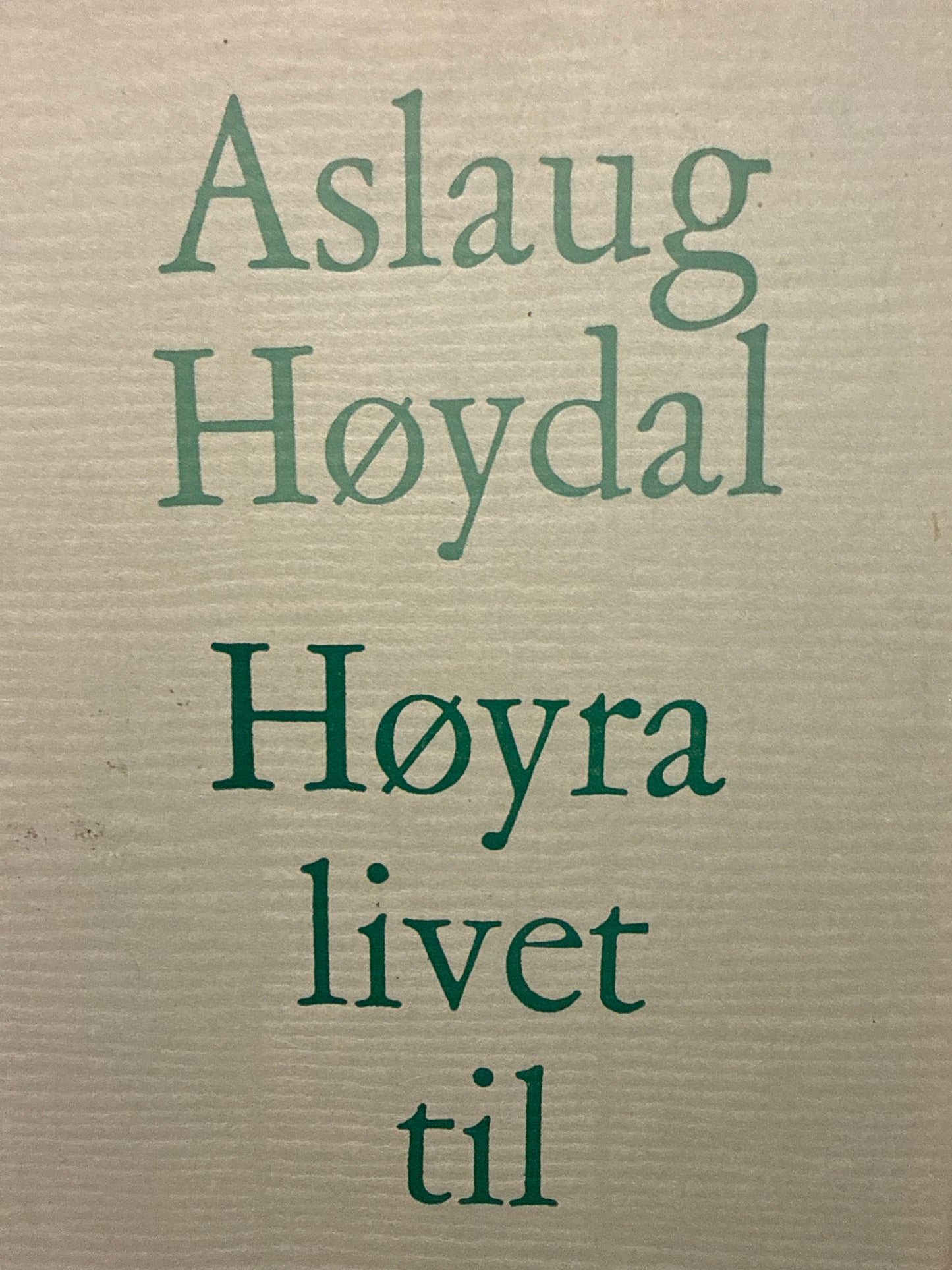 Høyra livet til - Innbundet