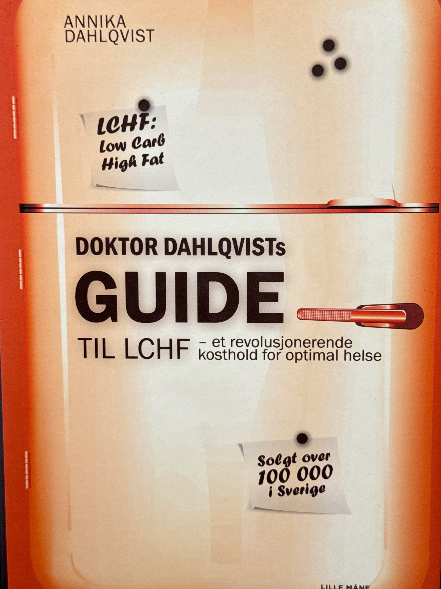 Doktor Dahlqvists guide til LCHF - Innbundet