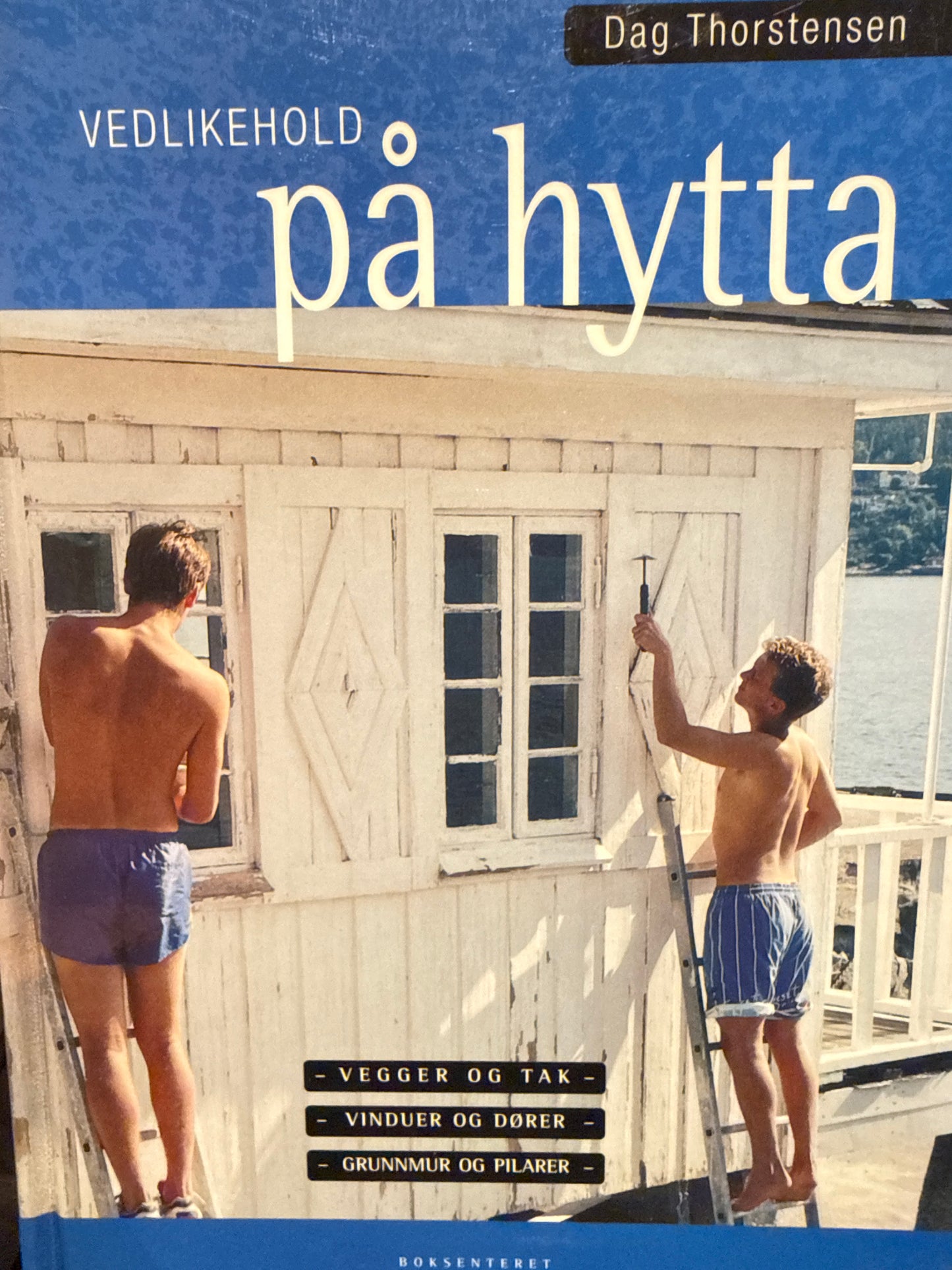 Vedlikehold på hytta - Innbundet