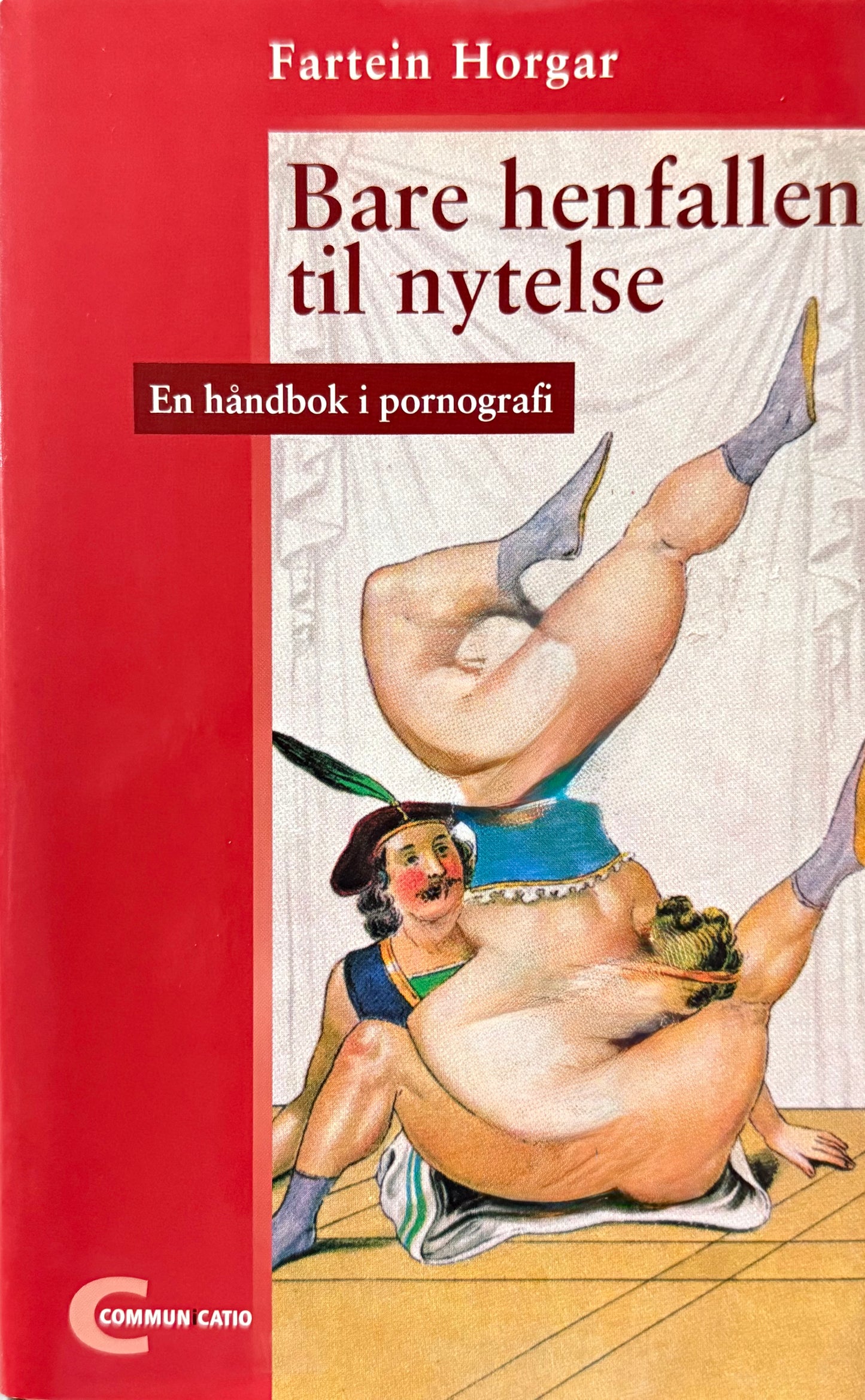Bare henfallen til nytelse - Innbundet