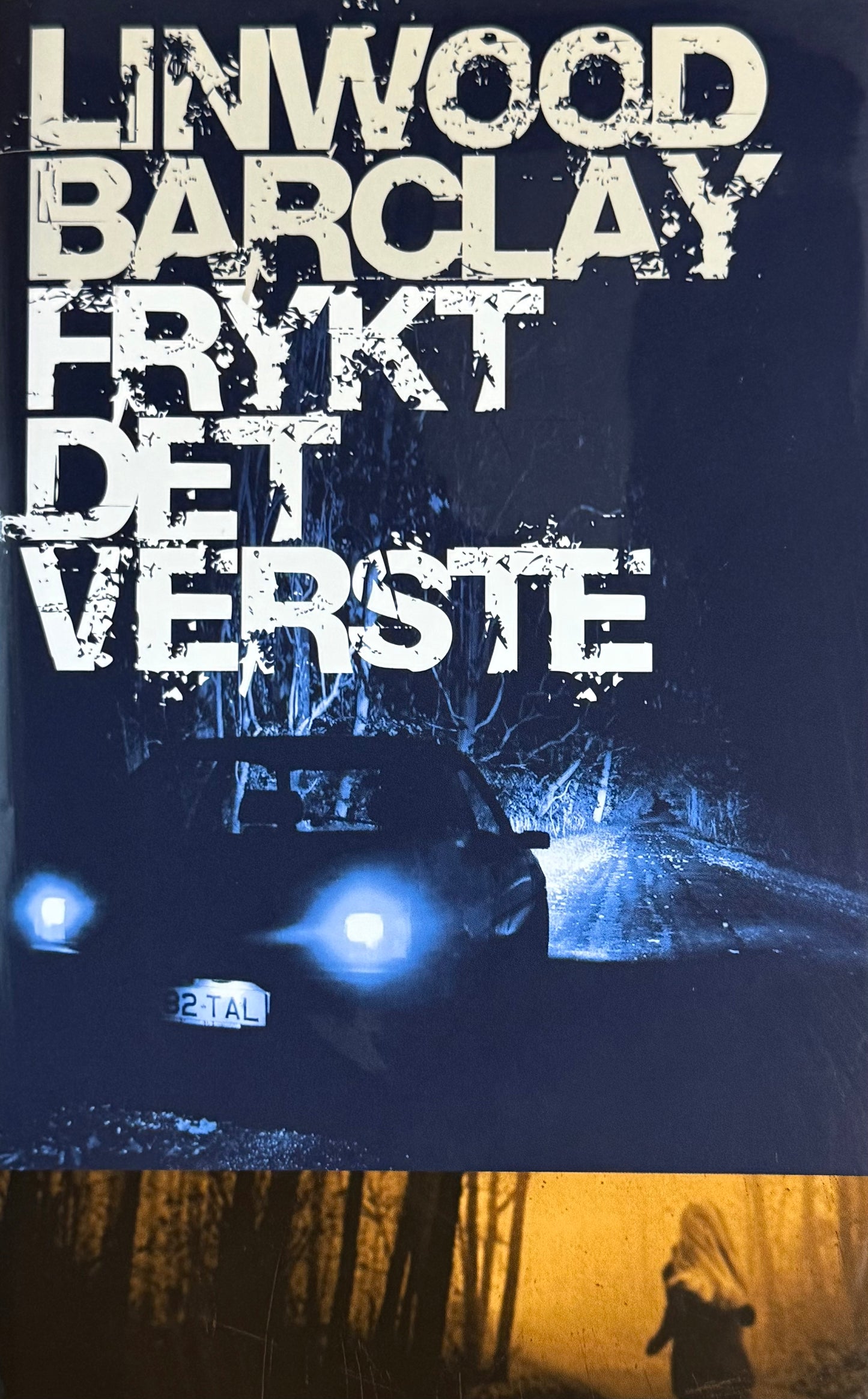 Frykt det verste - Innbundet