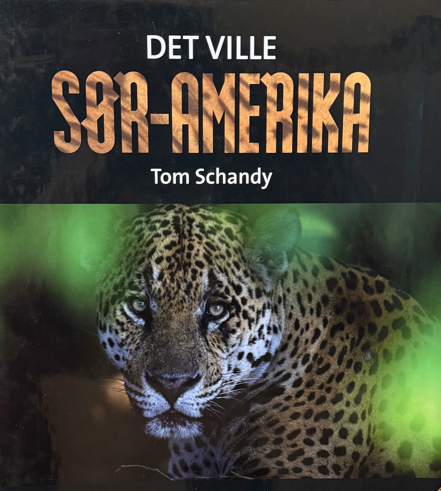Det ville Sør-Amerika - Innbundet