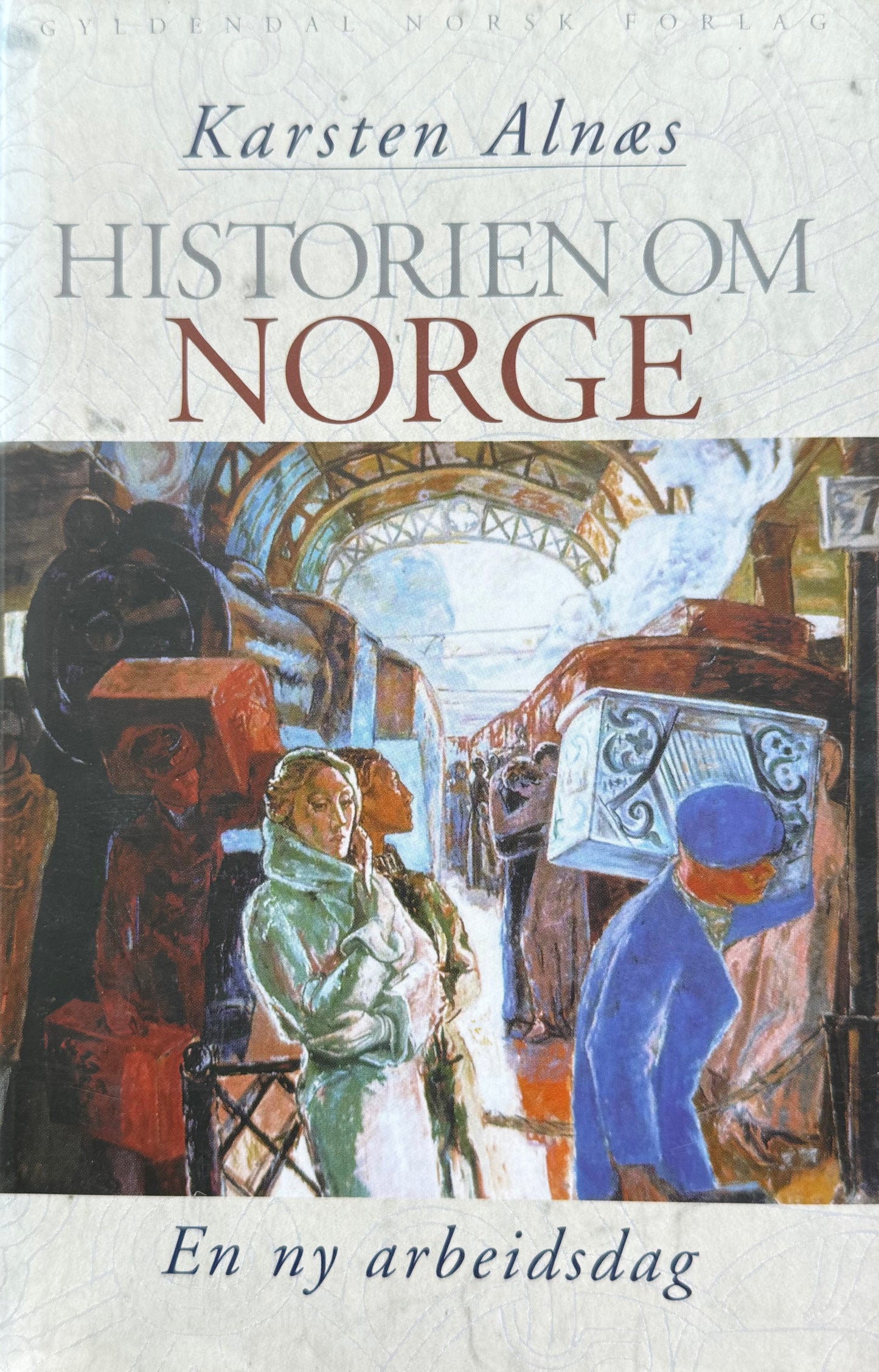 Historien om Norge; En ny arbeidsdag - Innbundet