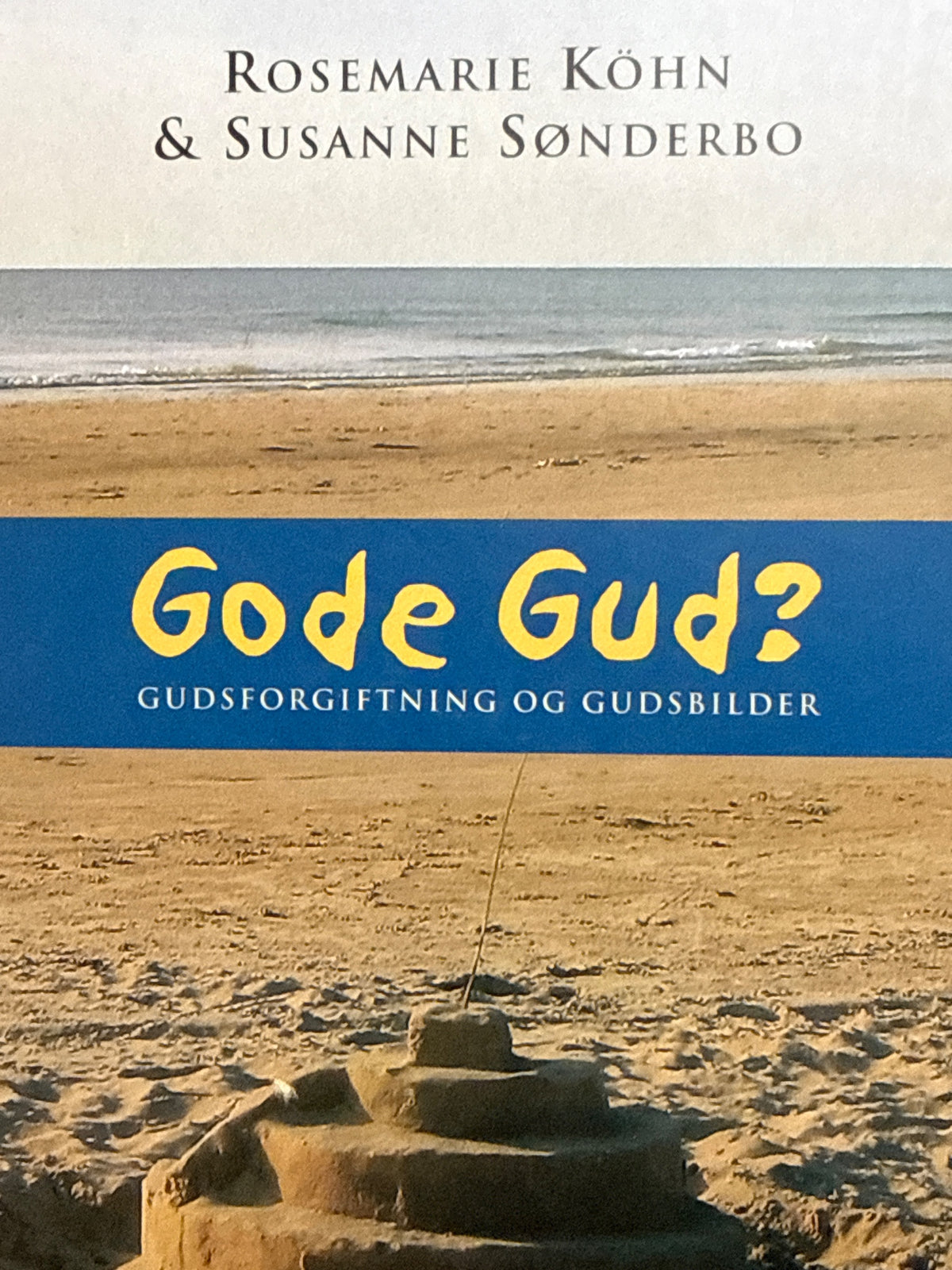 Forside av Gode Gud? av Rosemarie Köhn