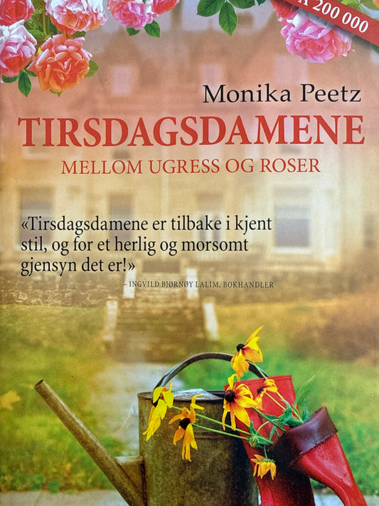 Tirsdagsdamene - mellom ugress og roser - Innbundet