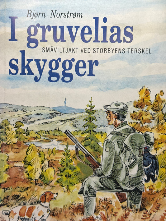 I gruvelias skygger - Innbundet