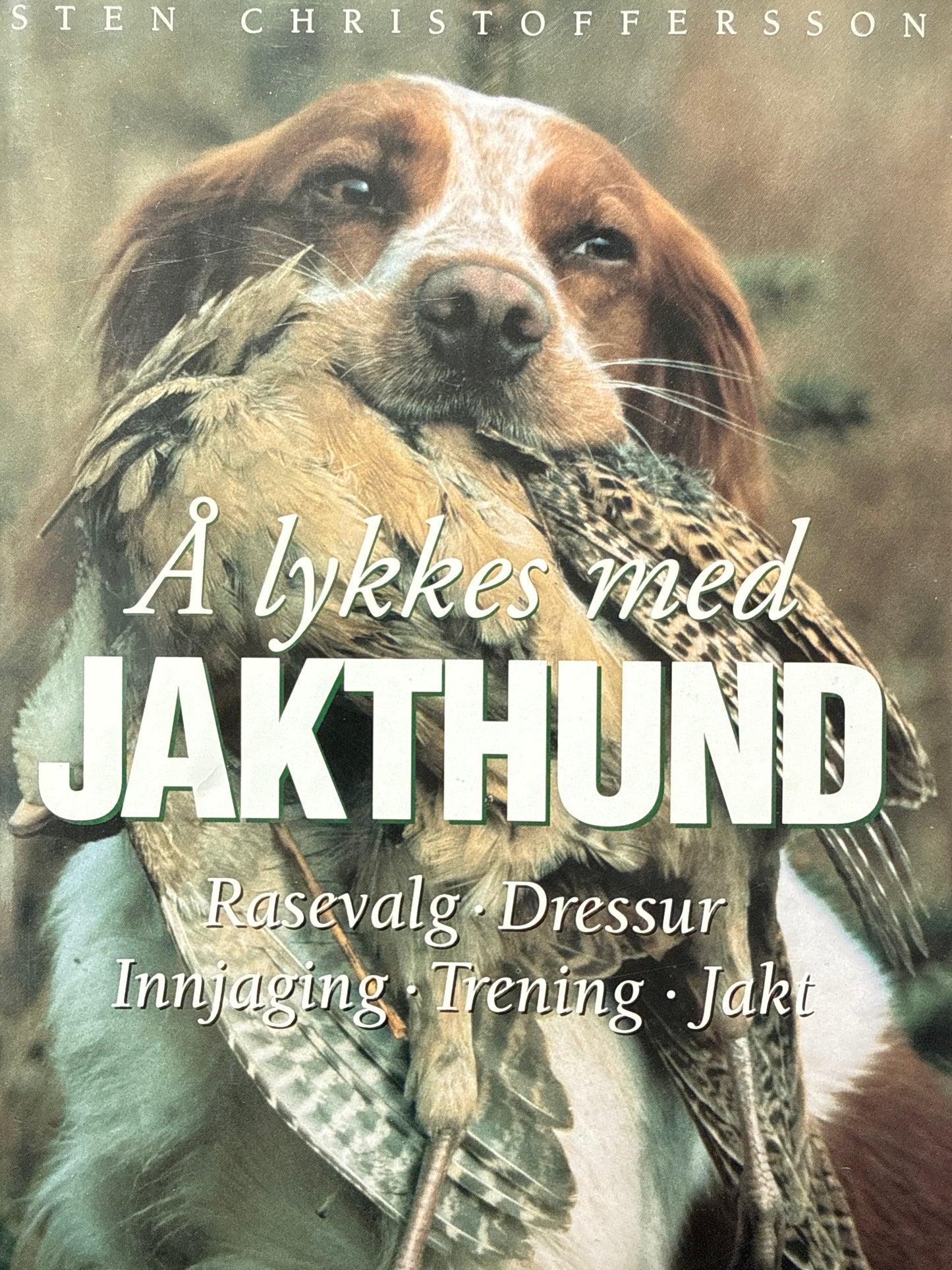 Å lykkes med jakthund - Innbundet