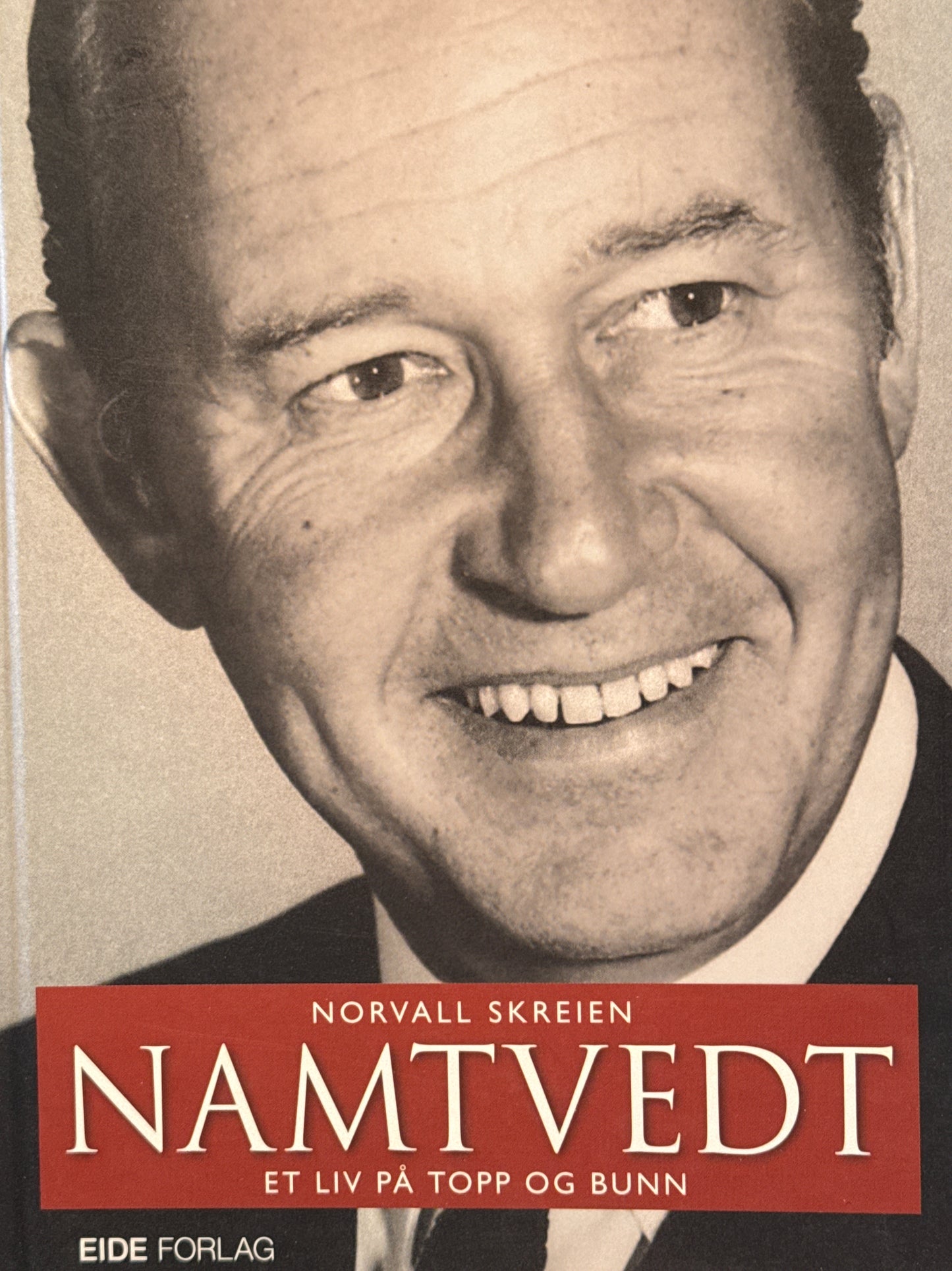 Peter B. Namtvedt: et liv på topp og bunn - Innbundet