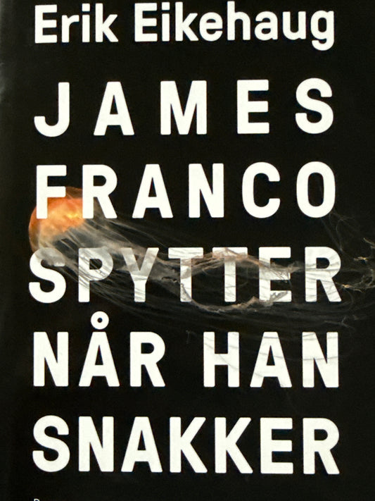 James Franco spytter når han snakker - Innbundet