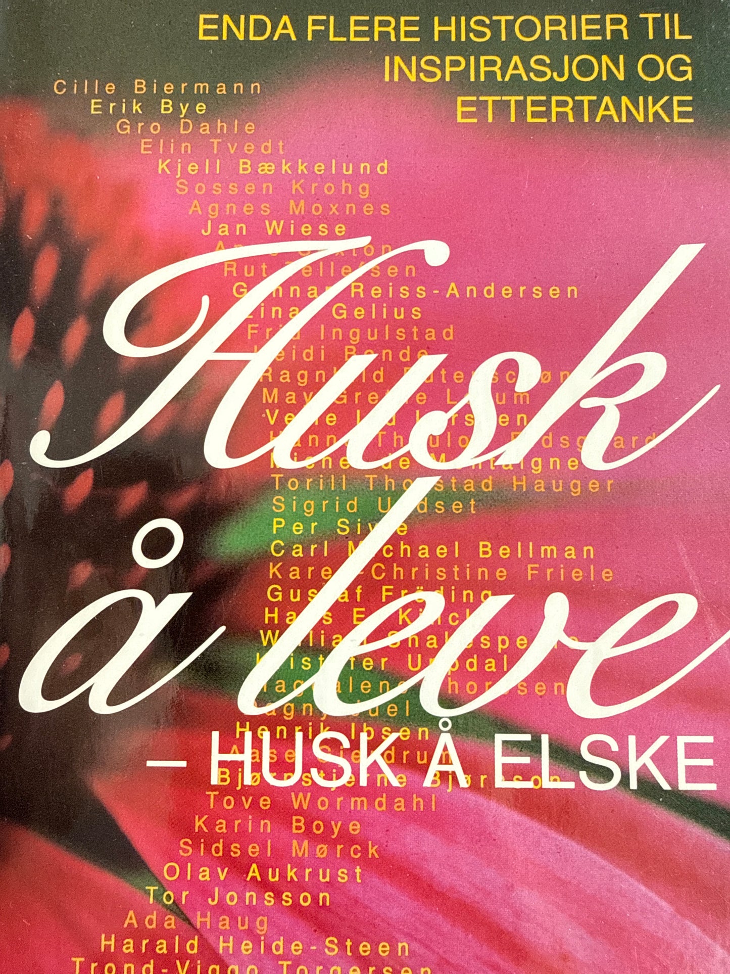 Husk å leve - husk å elske - Innbundet