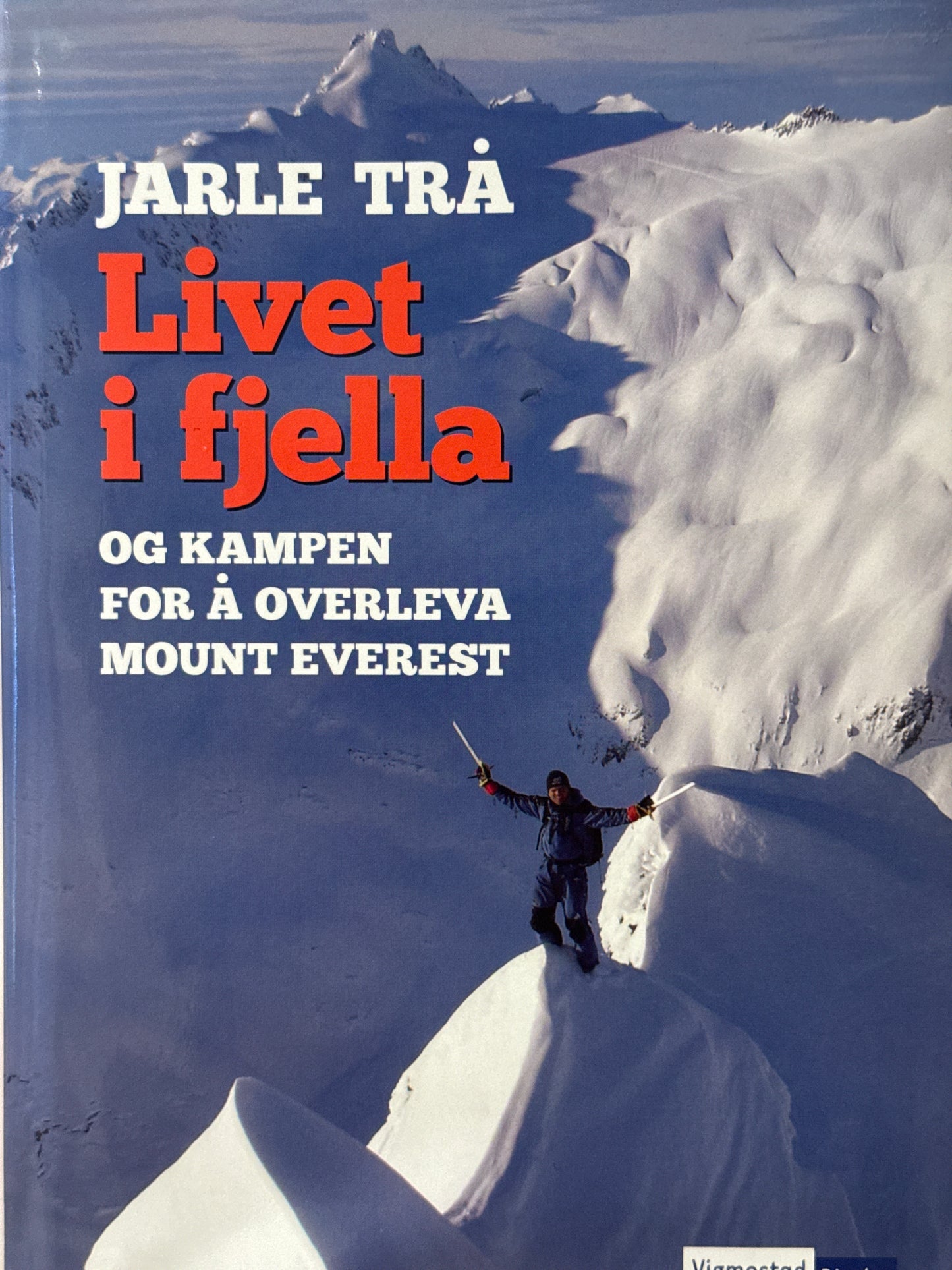 Livet i fjella og kampen for å overleva Mount Everest - Innbundet