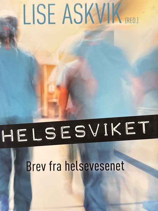 Helsesviket - brev fra helsetjenesten - Innbundet