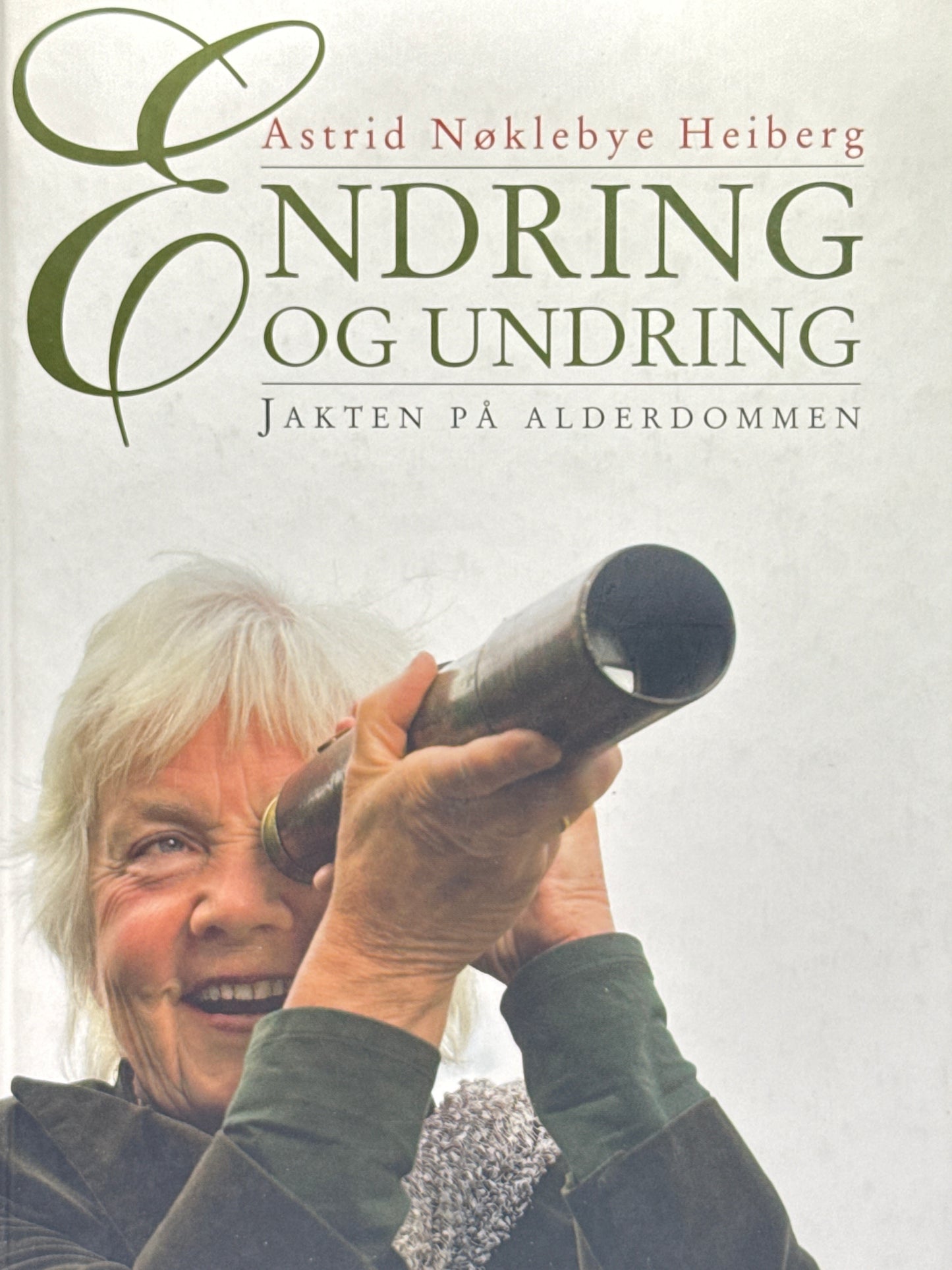 Endring og undring ; Jakten på alderdommen - Innbundet