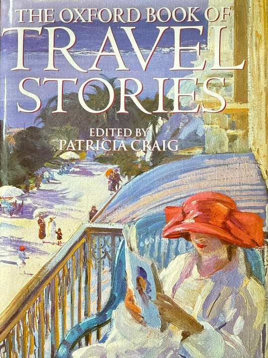 The Oxford Book of Travel Stories - Innbundet