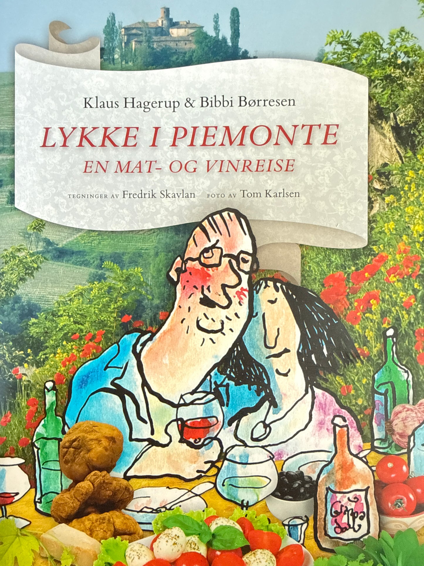 Lykke i Piemonte en mat- og vinreise - Innbundet