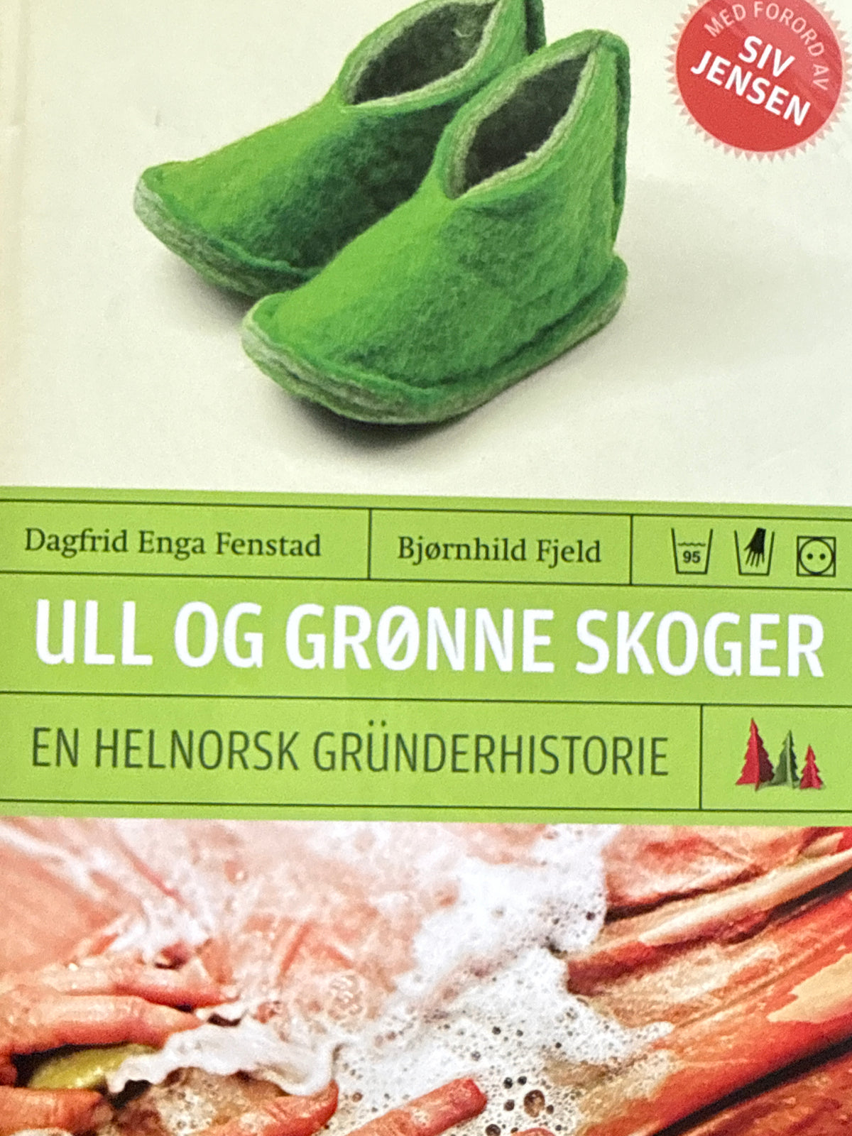 Ull og grønne skoger ; En helnorsk gründerhistorie - Innbundet