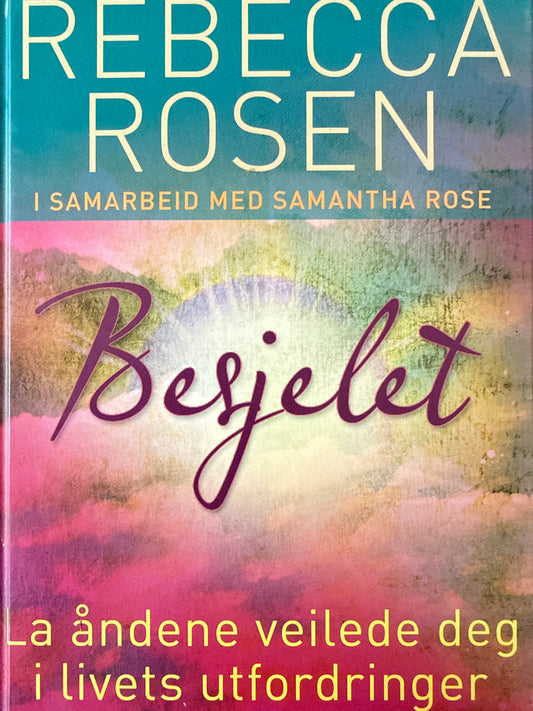 Besjelet ; La åndene veilede deg i livets utfordringer - Innbundet