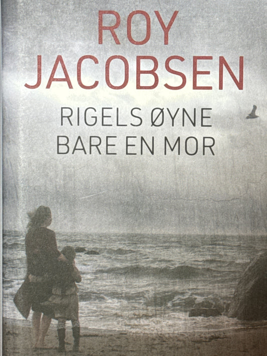 Rigels øyne og Bare en mor - Innbundet