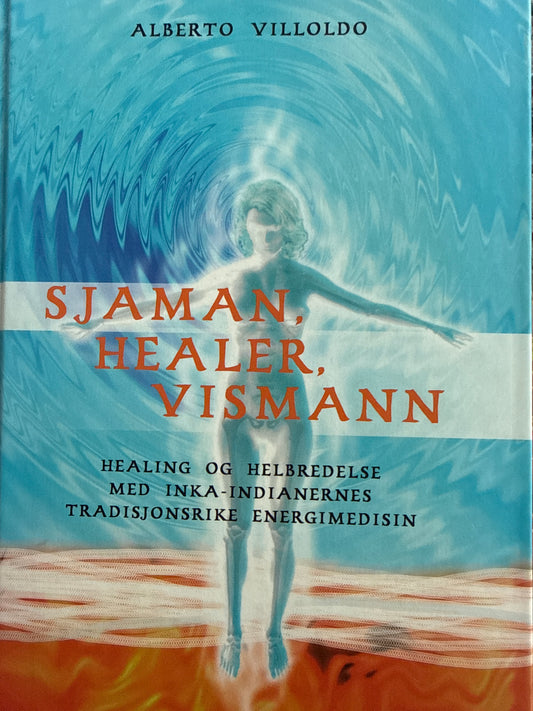 Sjaman, healer, vismann - Innbundet